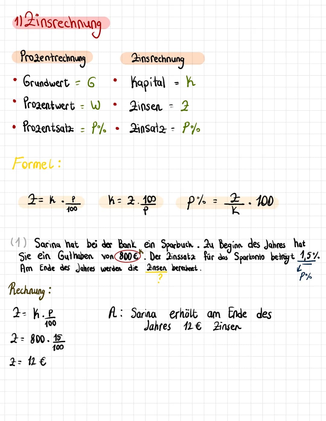 11 Zinsrechnung
Prozentrechnung
• Grundwert = 6
Prozentwert W
Prozentsatz = P/
●
●
Formel:
2= k· P
100
2= K.P
100
2= 800.15
100
●
2= 12 €
Zi