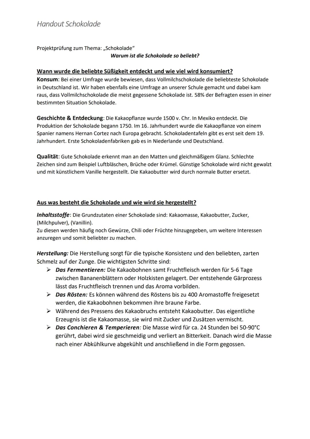 Handout Schokolade
Projektprüfung zum Thema: ,,Schokolade"
Warum ist die Schokolade so beliebt?
Wann wurde die beliebte Süßigkeit entdeckt u