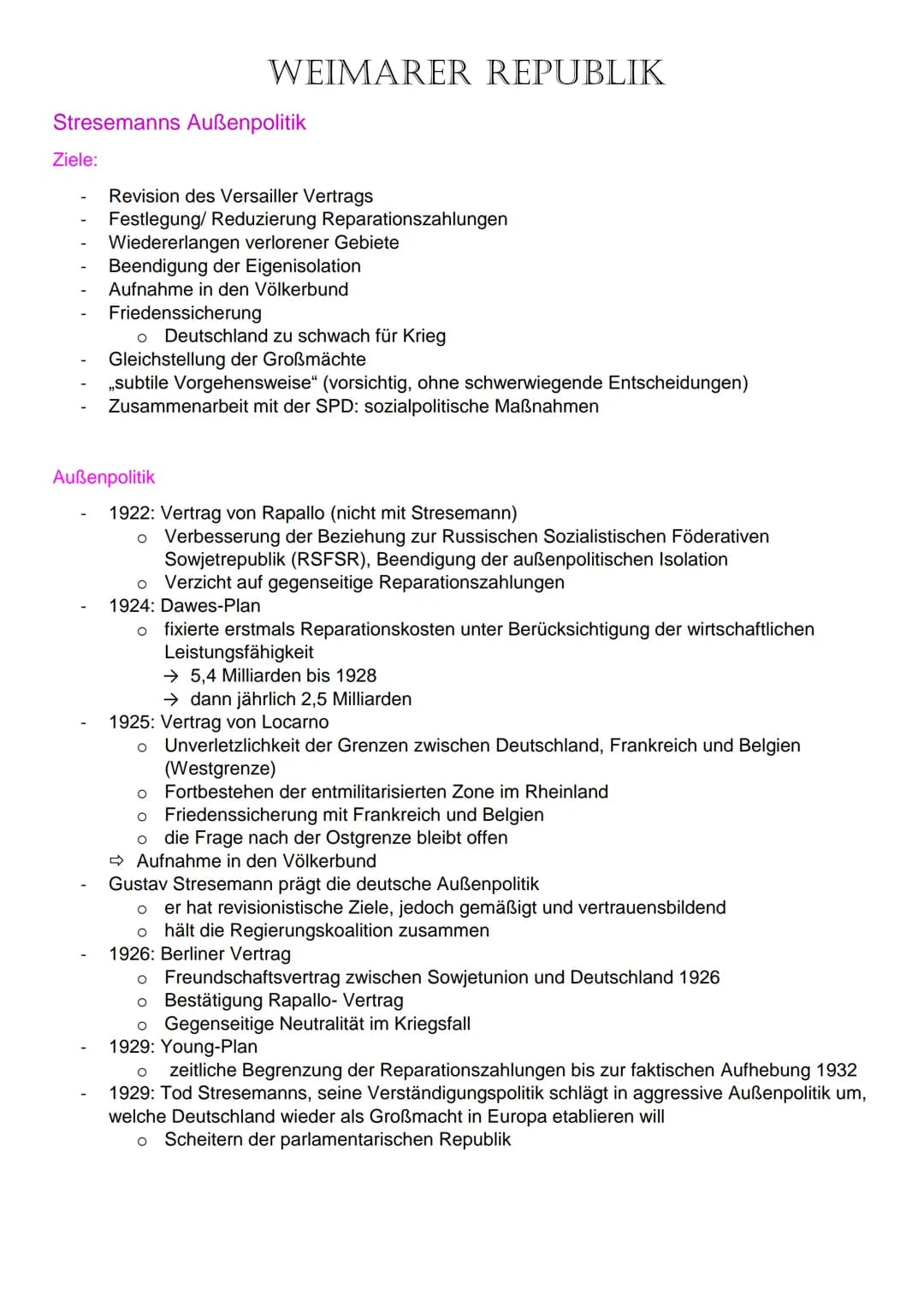 Stresemanns Außenpolitik
Ziele:
WEIMARER REPUBLIK
Revision des Versailler Vertrags
Festlegung/ Reduzierung Reparationszahlungen
Wiedererlang