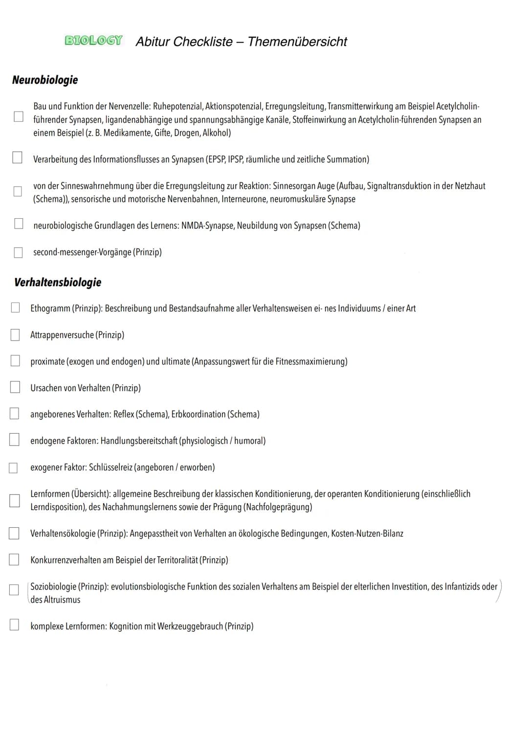 Q3
Neurobiologie BIOLOGY Abitur Checkliste - Themenübersicht
Neurobiologie
Bau und Funktion der Nervenzelle: Ruhepotenzial, Aktionspotenzial