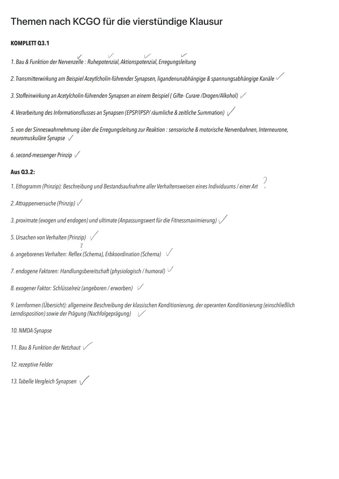 Q3
Neurobiologie BIOLOGY Abitur Checkliste - Themenübersicht
Neurobiologie
Bau und Funktion der Nervenzelle: Ruhepotenzial, Aktionspotenzial