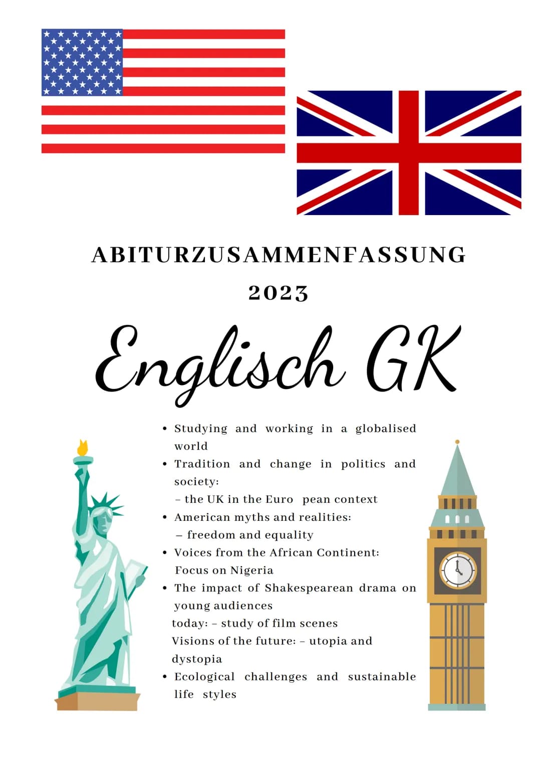 ABITURZUSAMMENFASSUNG
2023
Englisch GK
• Studying and working in a globalised
world
Tradition and change in politics and
society:
- the UK i