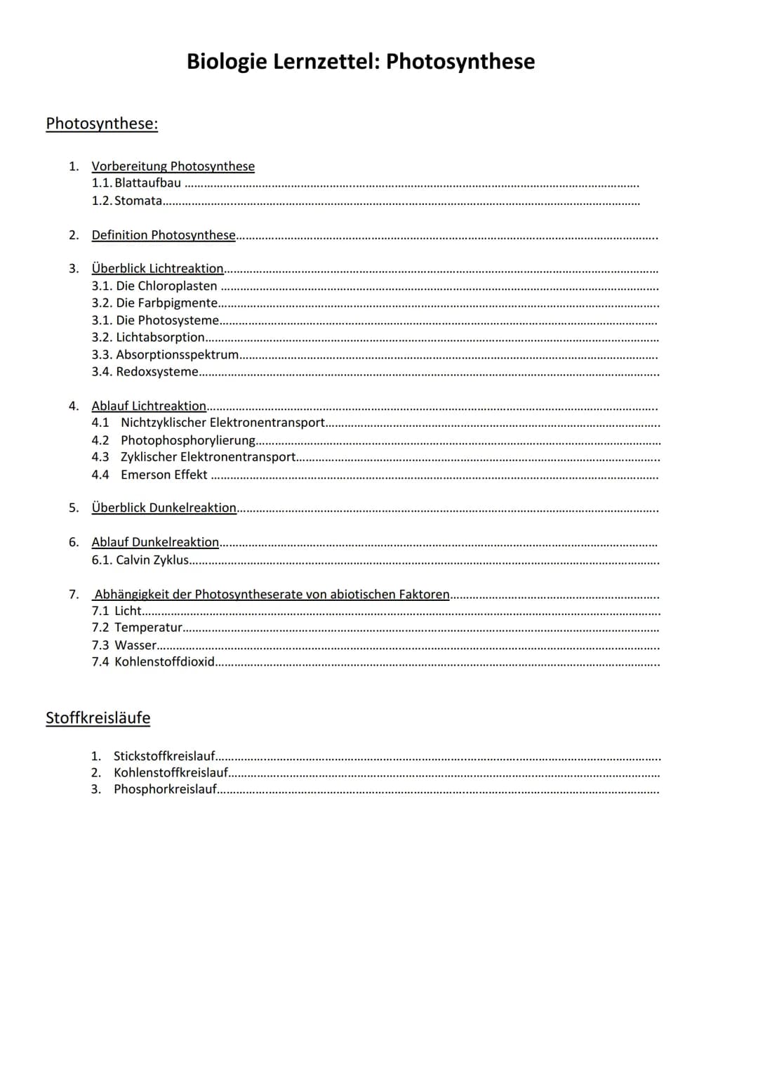 Photosynthese:
Biologie Lernzettel: Photosynthese
1. Vorbereitung Photosynthese
1.1. Blattaufbau
1.2. Stomata..
2. Definition Photosynthese.