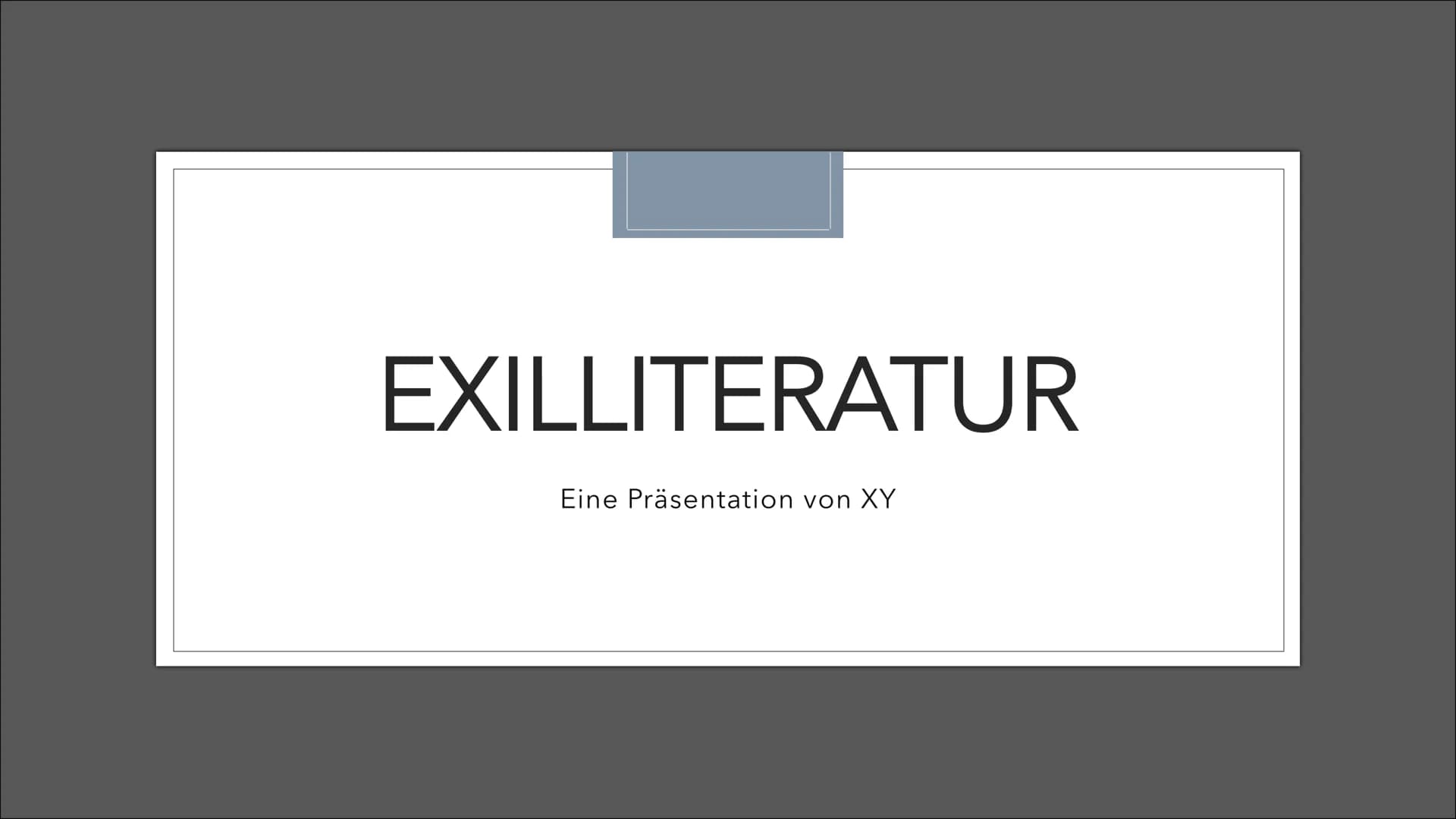 EXILLITERATUR
Eine Präsentation von XY Inhaltsverzeichnis
1. Allgemeine Informationen
2. Historischer Hintergrund
3. Literarische Formen der