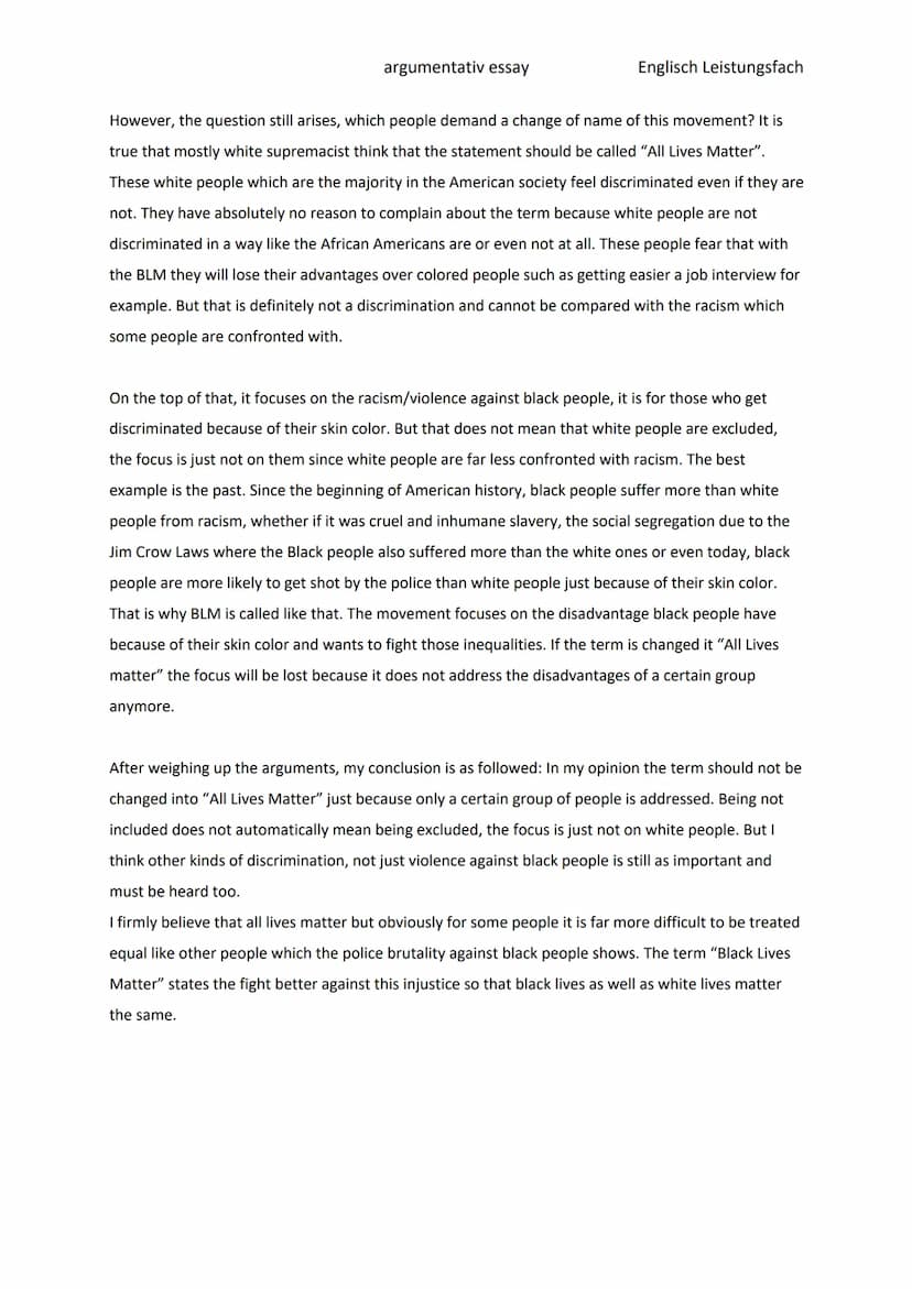 argumentativ essay
Englisch Leistungsfach
,,Rather than Black Lives Matter, the movement should call itself All Lives Matter. Discuss."
Argu