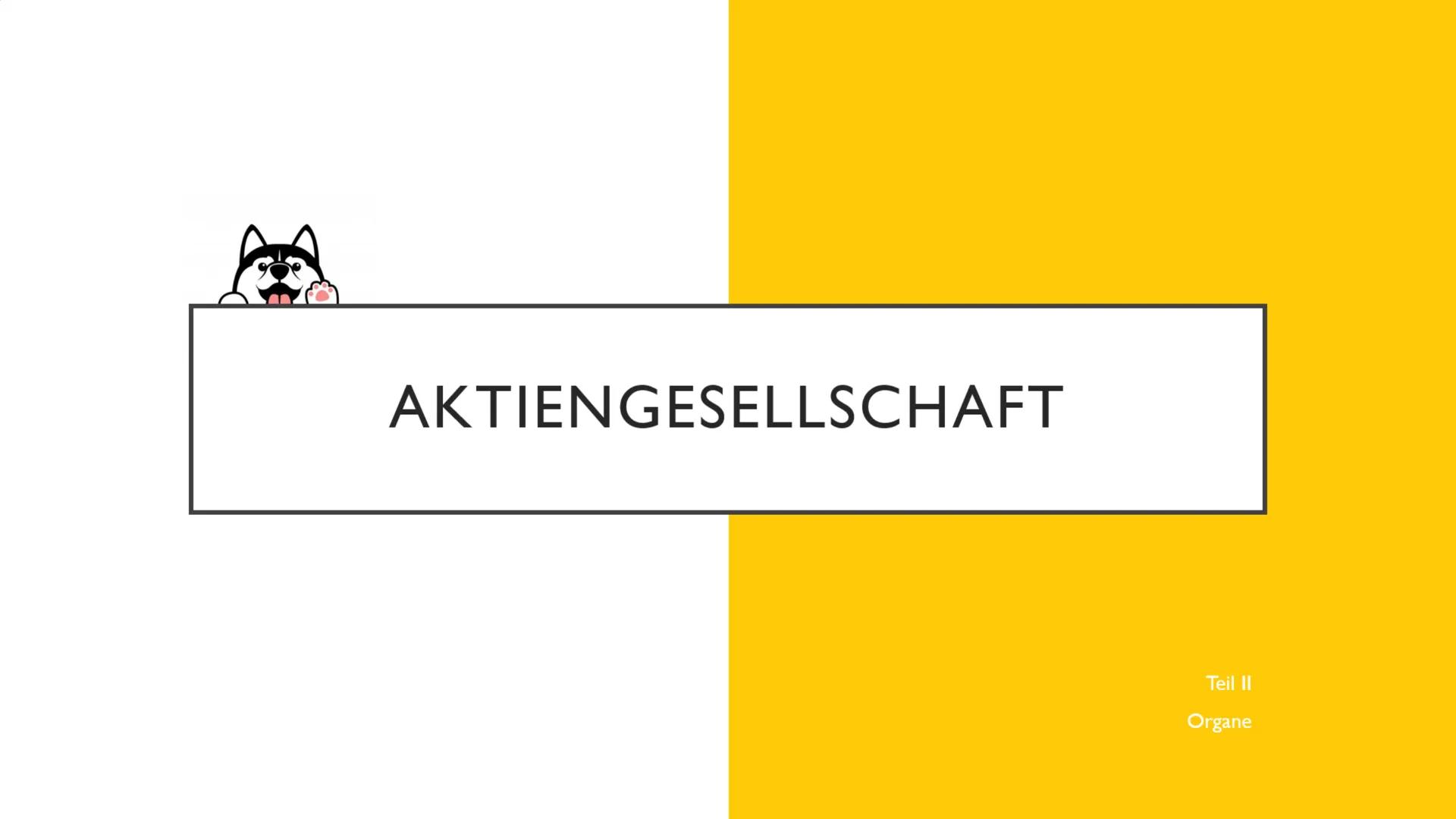 # AKTIENGESELLSCHAFT

Teil I

Begriff, Firma, Gründung AKTIENGESELLSCHAFT
Teil II
Organe AKTIENGESELLSCHAFT
Teil III
Rechte und Pflichten WA