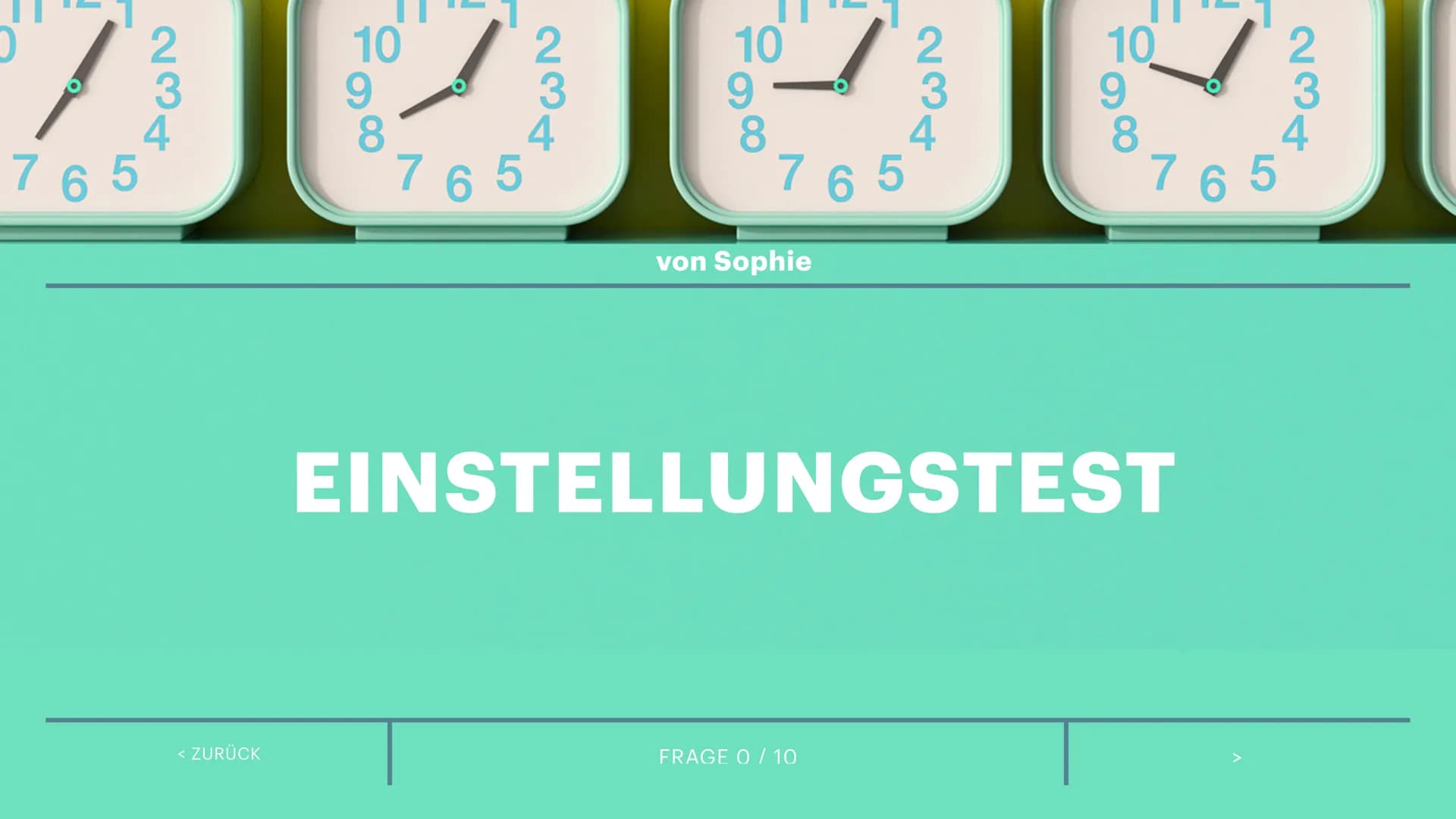 234
765
< ZURÜCK
10
234
765
10
8
765
von Sophie
234
FRAGE 0 / 10
10
8
765
EINSTELLUNGSTEST
234 Allgemeinwissen
Deutschland
Russland
China
In