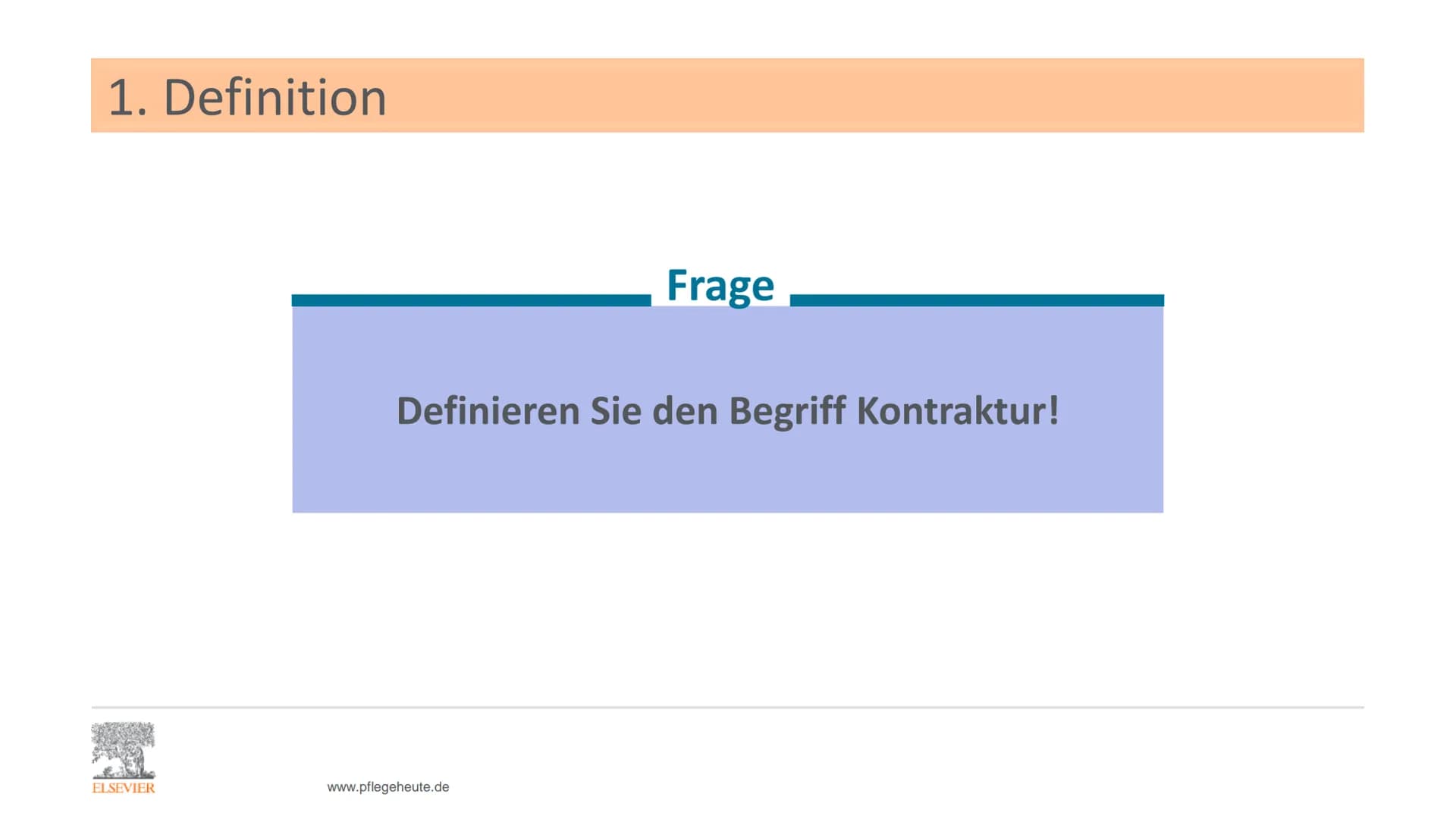 ELSEVIER
Kontrakturenprophylaxe
Unterrichtspräsentation zu:
Pflege Heute
7. Auflage
Kapitel 9.7 Kontrakturenprophylaxe
Erarbeitet von P. Jes