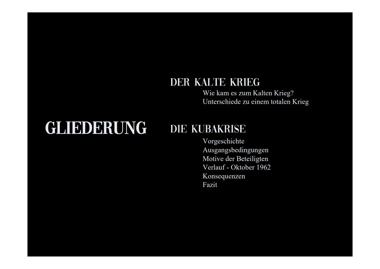 Die Kubakrise
2019/2020 Geschichte
Célia Losch
DIE KUBAKRISE
WIESO ENTKAM DIE WELT KNAPP DER KATASTROPHE?
1962 GLIEDERUNG
DER KALTE KRIEG
Wi