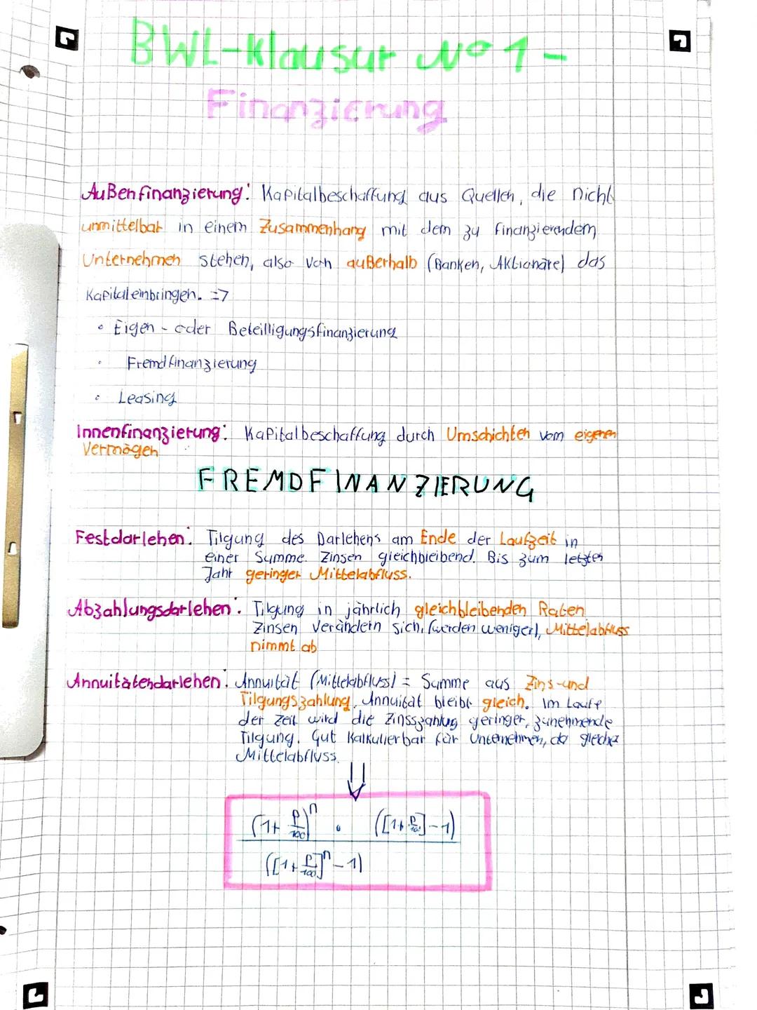 1
▸ BWL-Klausur way-
Finanziening
Außen finanzierung! Kapitalbeschaffung dus Quellen, die nicht
unmittelbar in einem Zusammenhang mit dem zu
