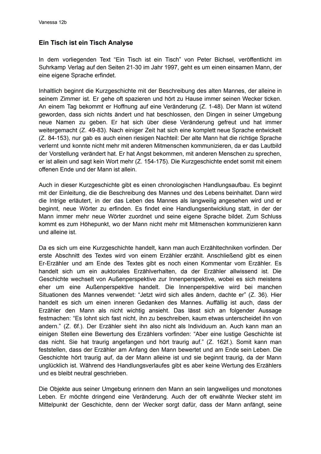 Vanessa 12b
Ein Tisch ist ein Tisch Analyse
In dem vorliegenden Text "Ein Tisch ist ein Tisch" von Peter Bichsel, veröffentlicht im
Suhrkamp