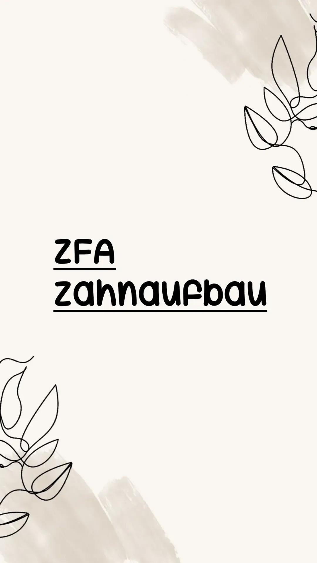 ZFA/ Zahnaufbau