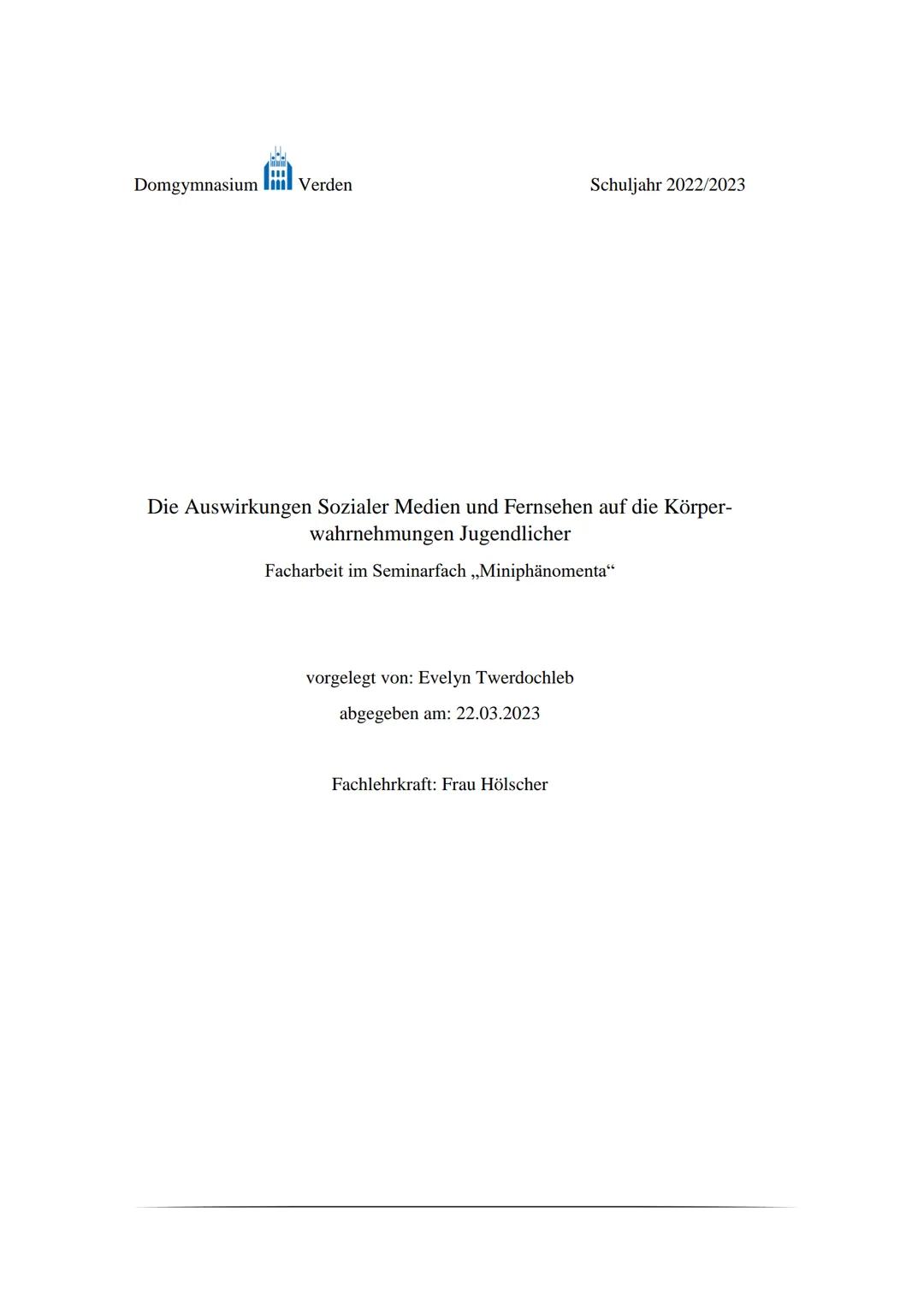 Domgymnasium liiil Verden
Die Auswirkungen Sozialer Medien und Fernsehen auf die Körper-
wahrnehmungen Jugendlicher
Facharbeit im Seminarfac