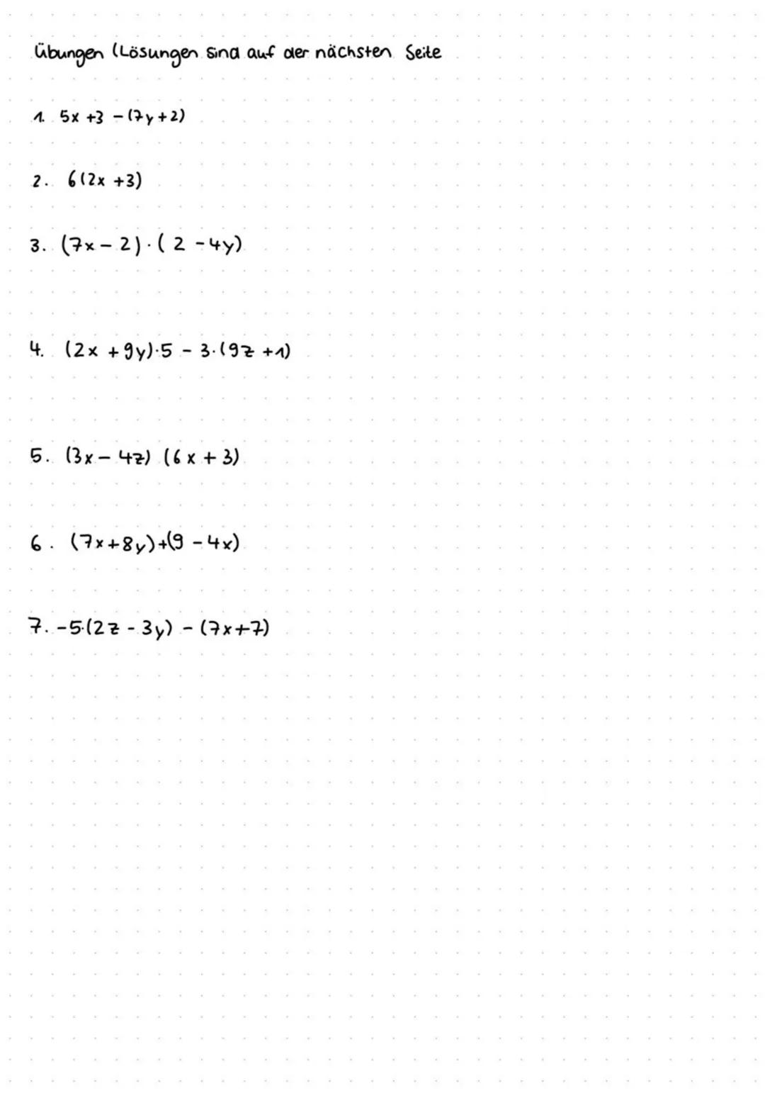 Klammerin
Addition
→ Stent vor der klammer ein +, kann die klammer.
einfach weggelassen werden.
Bsp: 5+7x +(3-4y)=5+7x+3-4y
9x-4y +(62+3)=9x
