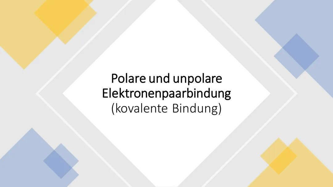 polare und unpolare Elektronenpaarbindung