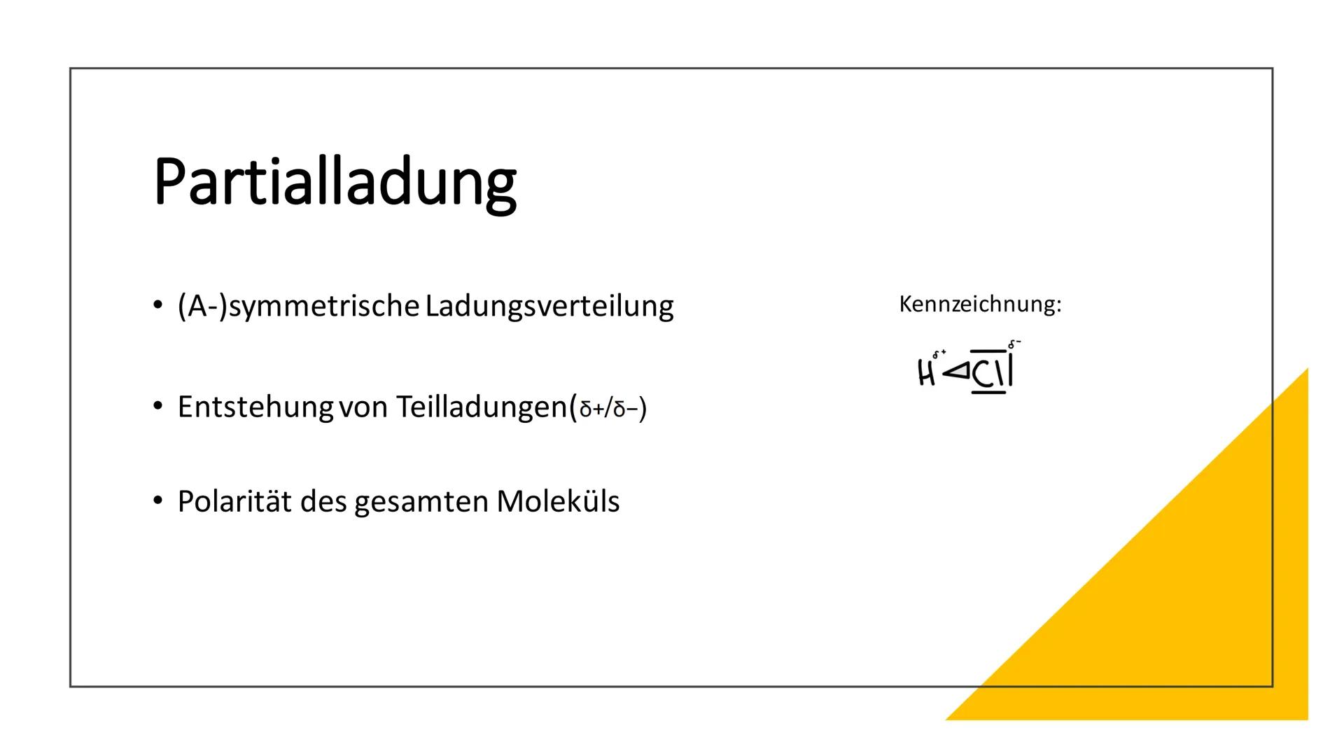 Polare und unpolare
Elektronenpaarbindung
(kovalente Bindung) Elektronegativität
1,008
<Atommasse
HSymbol des Elementes
Wasserstoff
1 2,1
↑