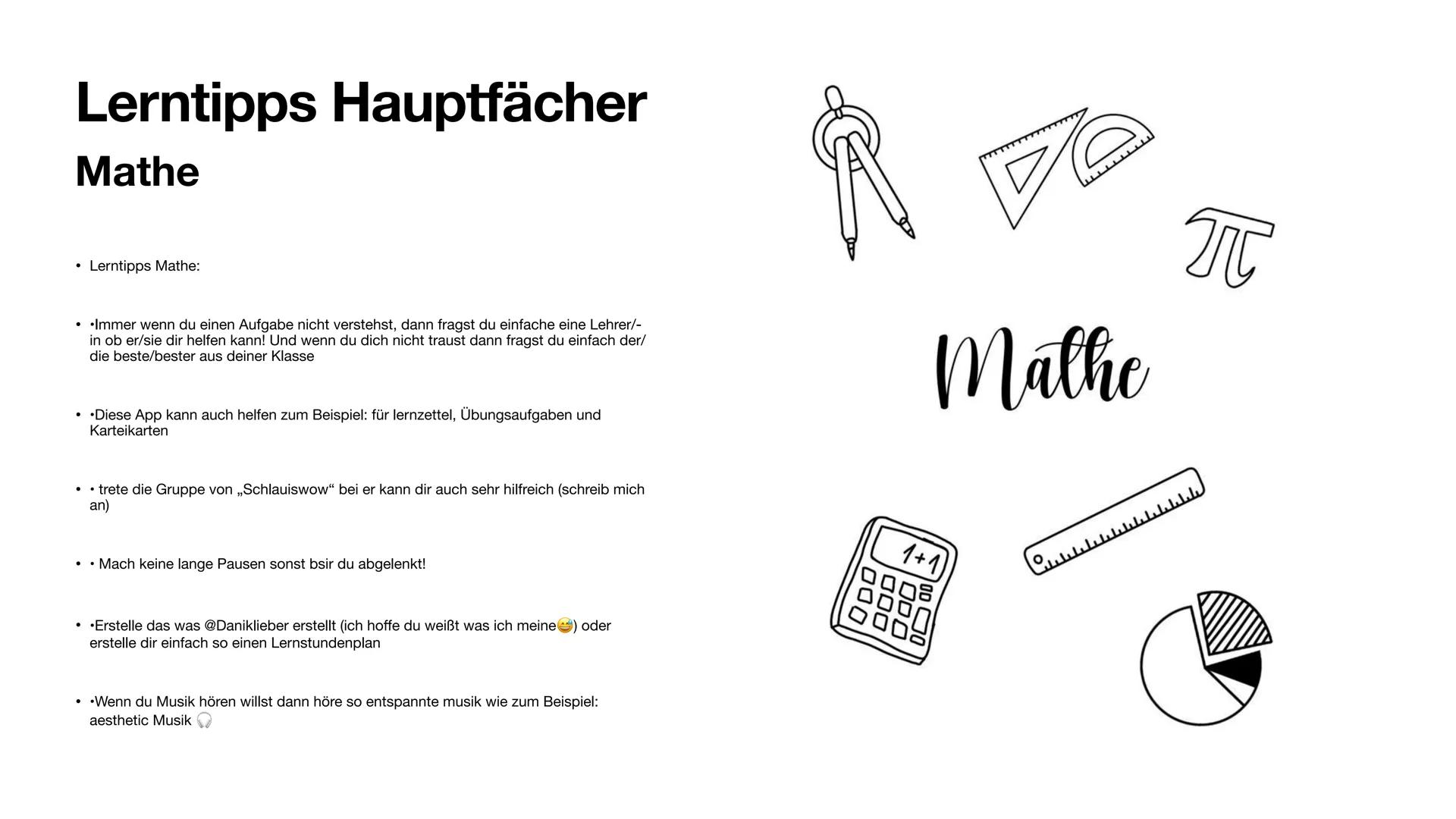 Lerntipps
Für die Schule Inhalt
•
Auswendig lernen
• Motivation
• Lernmethoden
• Konzentration
Lerntipps Hauptfächer
Last Minute Lernen
Too