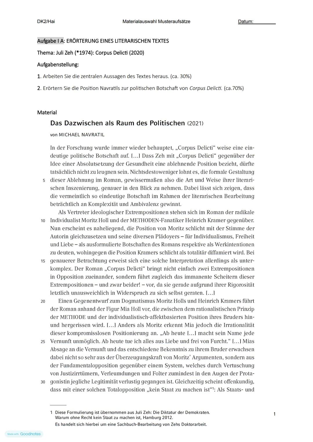 DK2/Hai
Materialauswahl Musteraufsätze
Datum:
Aufgabe I A: ERÖRTERUNG EINES LITERARISCHEN TEXTES
Thema: Juli Zeh (*1974): Corpus Delicti (20
