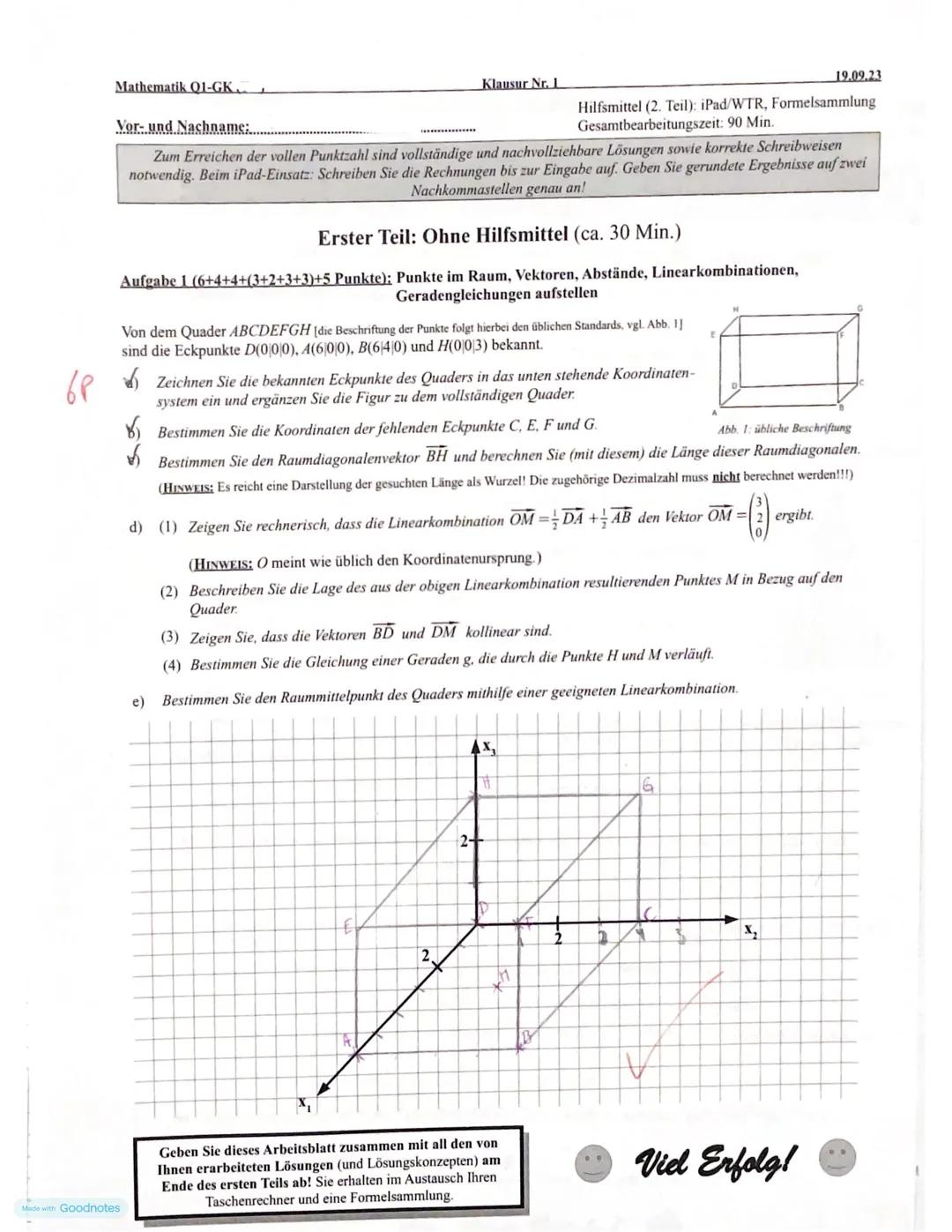 Mathematik Q1-GK
Klausur Nr. 1
19.09.23
Vor- und Nachname:..
Hilfsmittel (2. Teil): iPad/WTR, Formelsammlung
Gesamtbearbeitungszeit: 90 Min.
