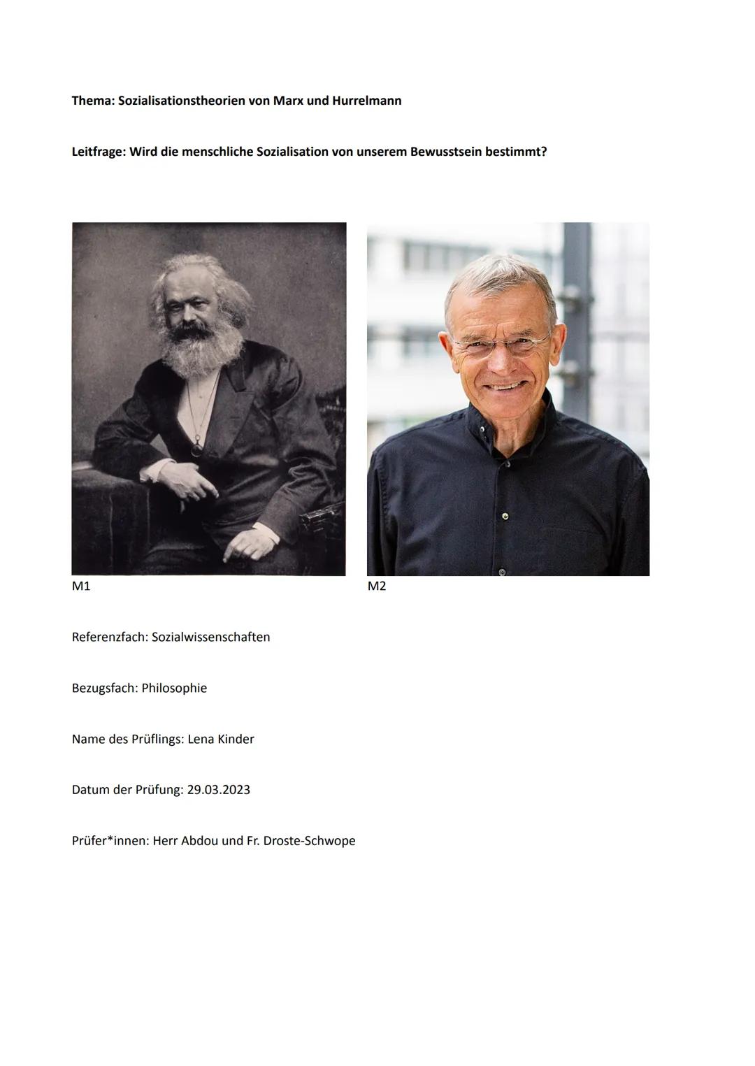 Thema: Sozialisationstheorien von Marx und Hurrelmann
Leitfrage: Wird die menschliche Sozialisation von unserem Bewusstsein bestimmt?
![M1