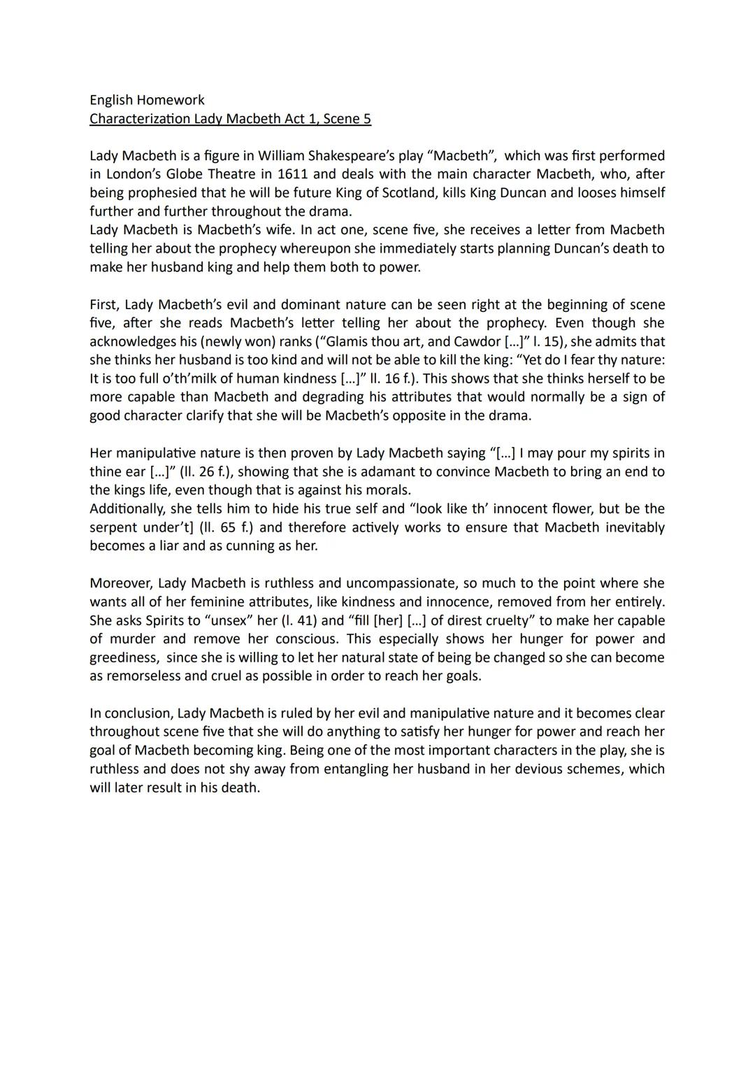 English Homework
Characterization Lady Macbeth Act 1, Scene 5
Lady Macbeth is a figure in William Shakespeare's play "Macbeth", which was fi