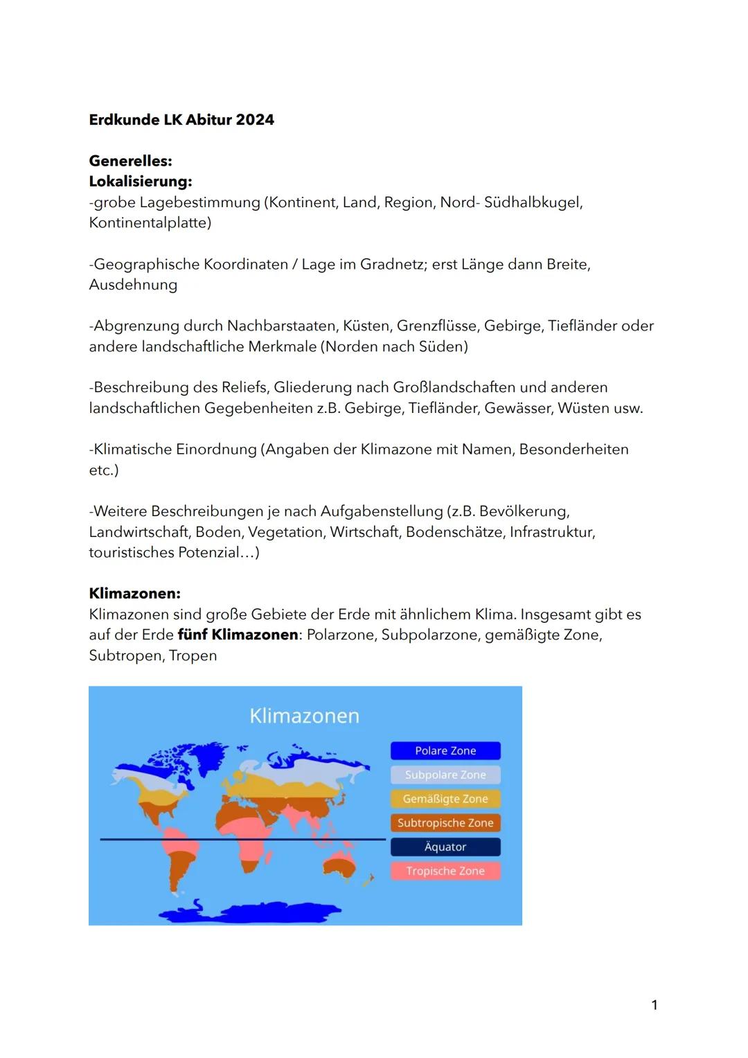 Erdkunde LK Abitur 2024
Generelles:
Lokalisierung:
-grobe Lagebestimmung (Kontinent, Land, Region, Nord- Südhalbkugel,
Kontinentalplatte)
-G