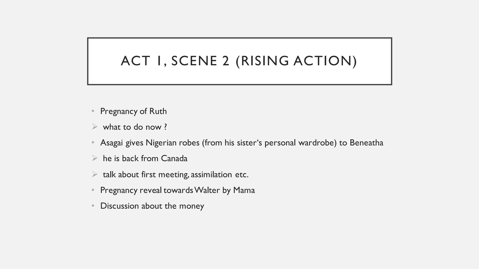 A RAISIN IN THE SUN TABLE OF CONTENTS
•
General information
•
Information about the author
Historical context
•
Summary
•
Main character
Wal