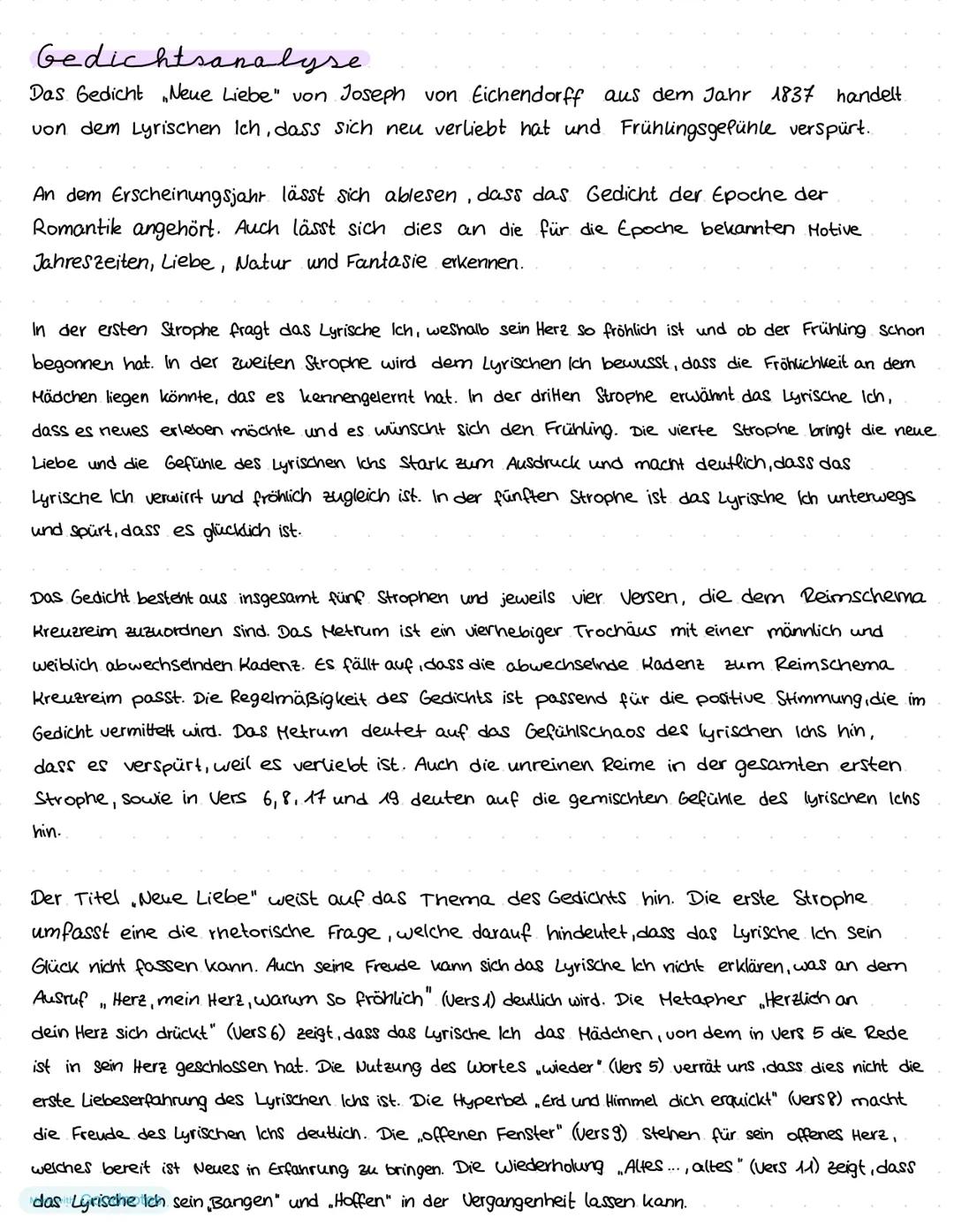 Gedicht: Neue Liebe (1837)
Autor/in: Joseph von Eichendorff
Epoche: Romantik
Strophen: 5, Verse: 20
.Kreuzreim
Verse pro Strophe: 1-4, 2-4,