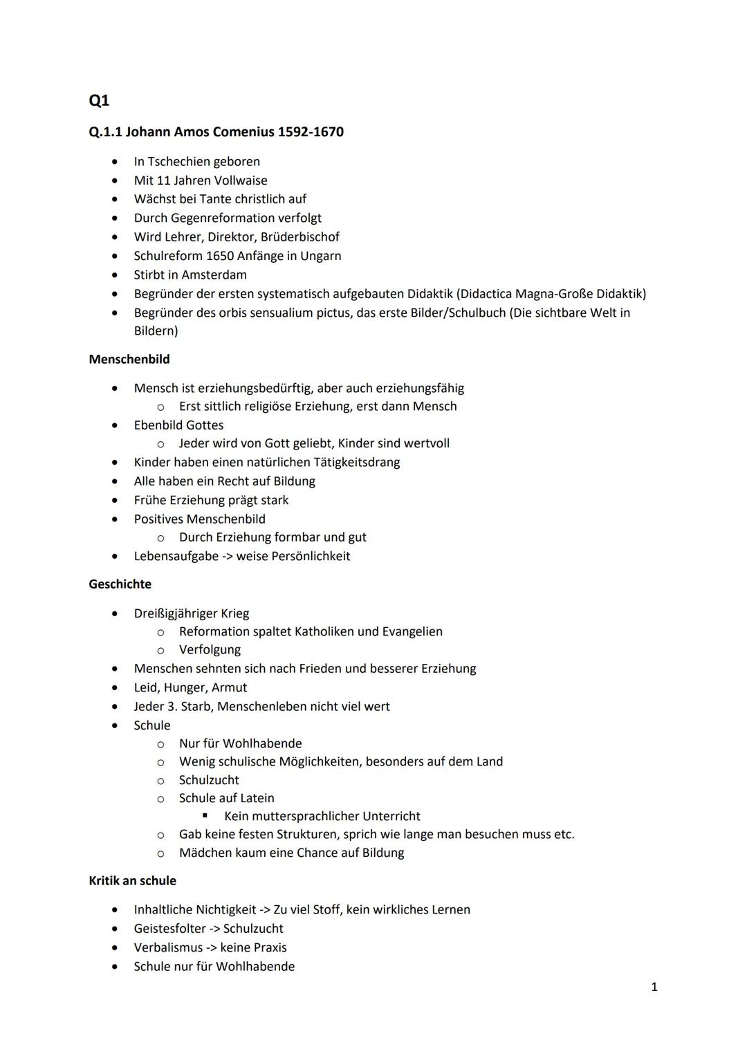 # Q1
Q.1.1 Johann Amos Comenius 1592-1670
- In Tschechien geboren
- Mit 11 Jahren Vollwaise
- Wächst bei Tante christlich auf
- Durch Gege