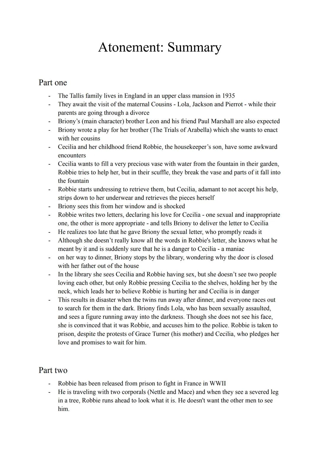 # Atonement: Summary
Part one
- The Tallis family lives in England in an upper class mansion in 1935
- They await the visit of the materna