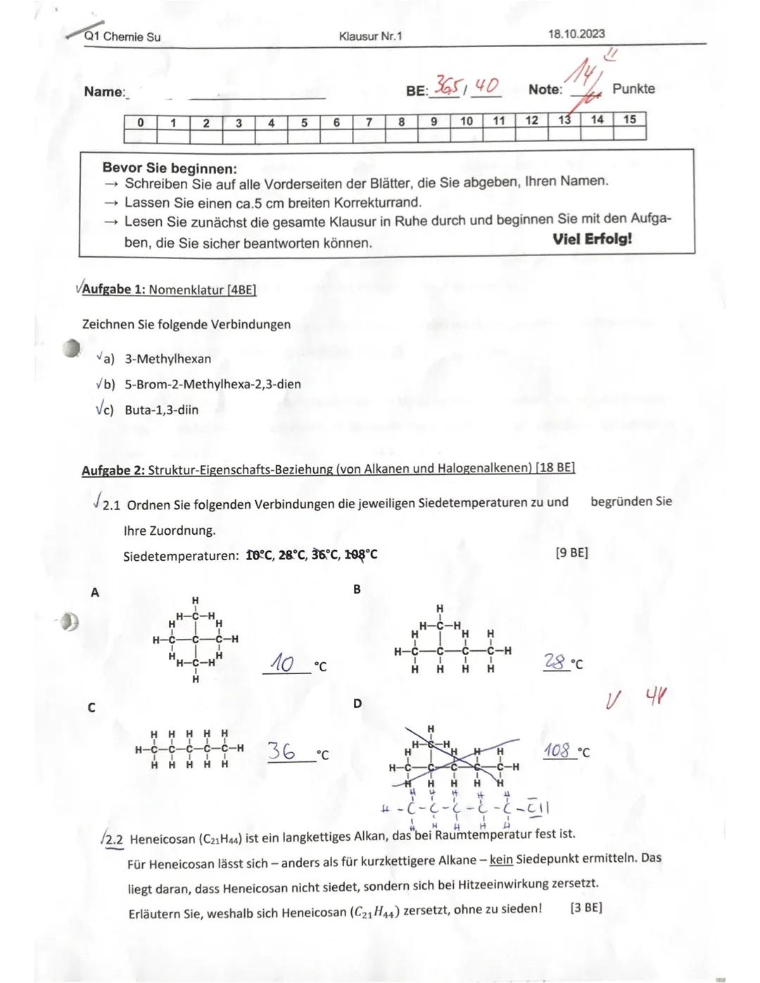 Q1 Chemie Su
Name:
Klausur Nr.1
18.10.2023
BE:
365140
Note:
Punkte
0
1
2
3
4
5
6
7
8
9 10
11 12 13 14
15
Bevor Sie beginnen:
→ Schreiben Sie