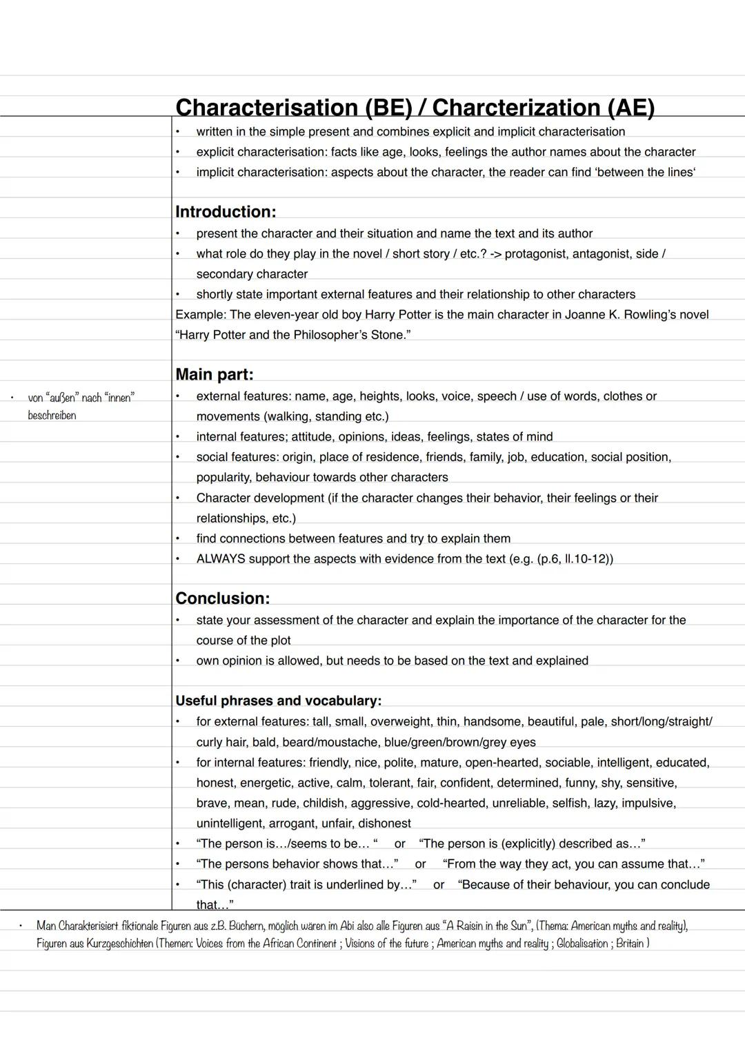 # Characterisation (BE) / Charcterization (AE)
- written in the simple present and combines explicit and implicit characterisation
- explic