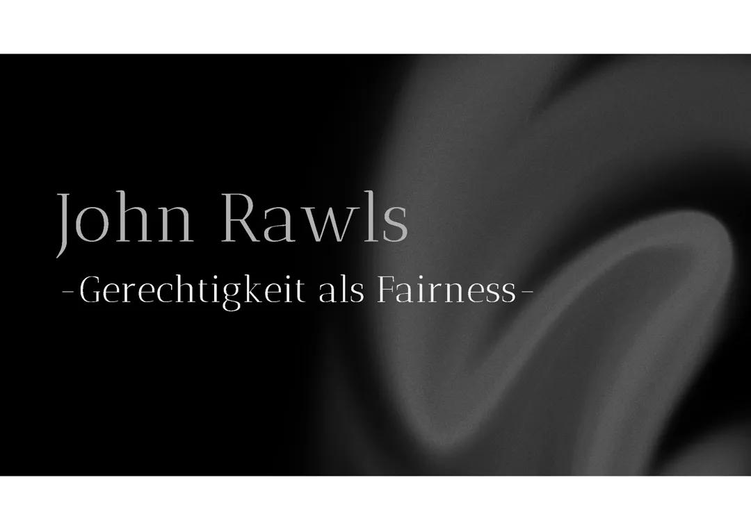 John Rawls - Gerechtigkeit als Fairness