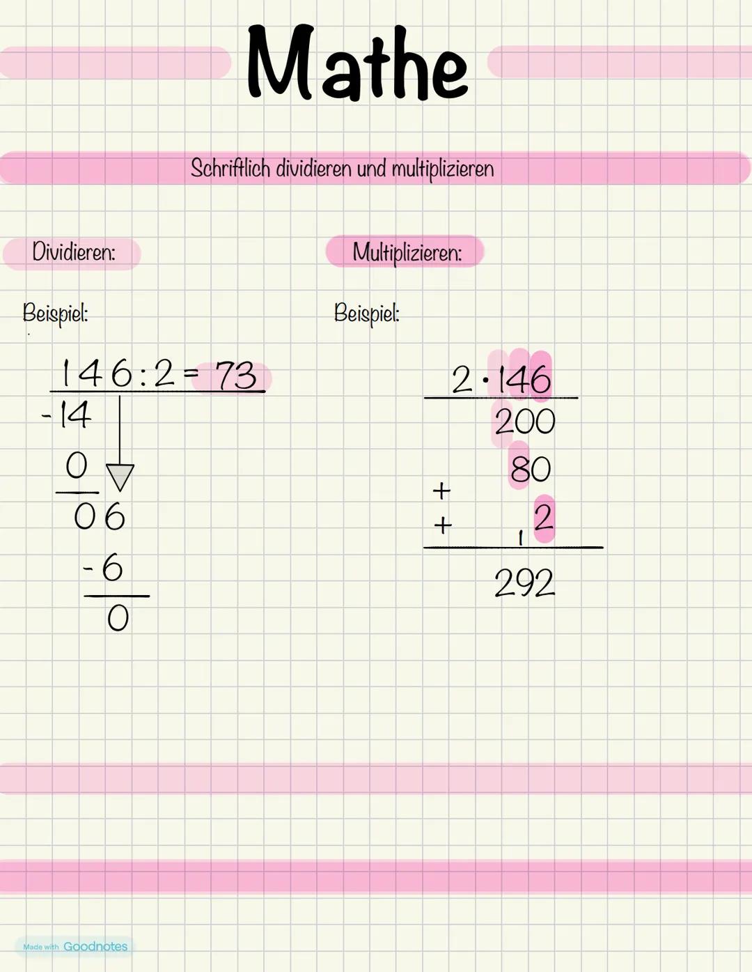 Mathe
Schriftlich dividieren und multiplizieren
Multiplizieren:
Dividieren:
Beispiel:
Beispiel:
146:2=73
2.146
-14
200
О
06
-6
O
Made with G