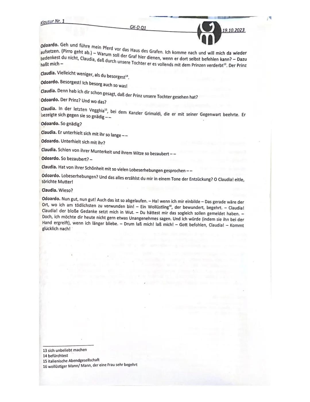 Klausur Nr. 1
GK-D Q1
1.10.2023
Aufgaben:
1. Analysieren Sie den Dialog zwischen Claudia und Odoardo Galotti aus dem 2. Auszug, 4.
Auftritt