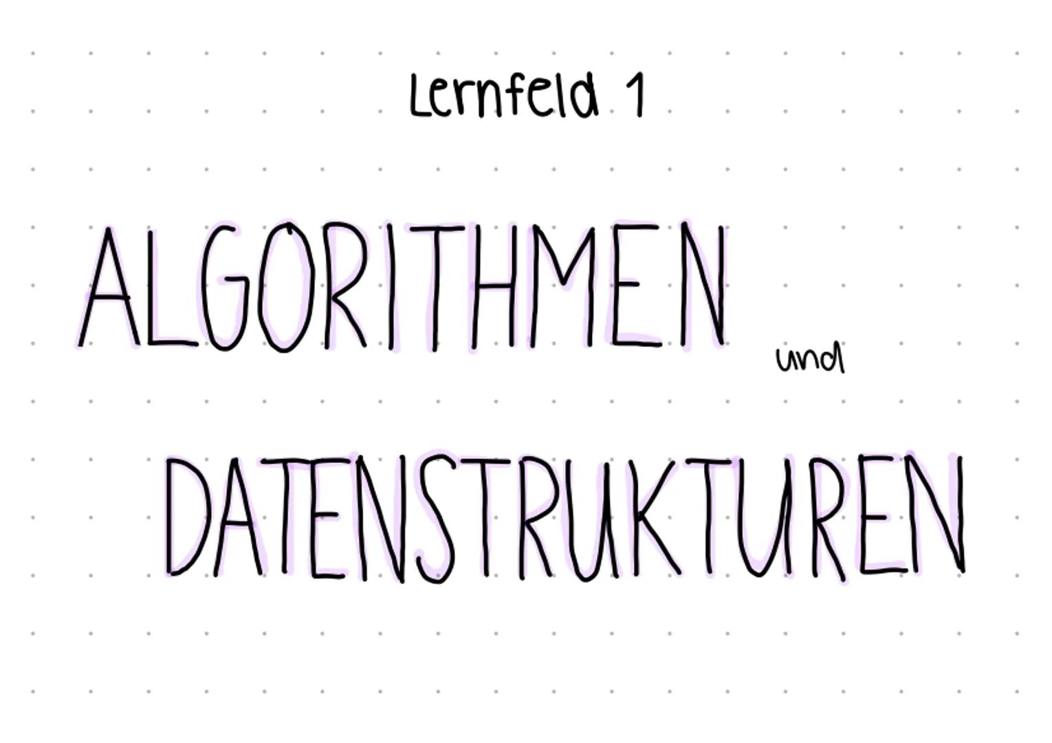 Lernfeld 1
ALGORITHMEN _
DATENSTRUKTUREN GRUNDLAGEN DER ALGORITHMIK
(1) Grundbausteine
Anweisung
Statement
sequenz Abfalge von Anweisungen
S