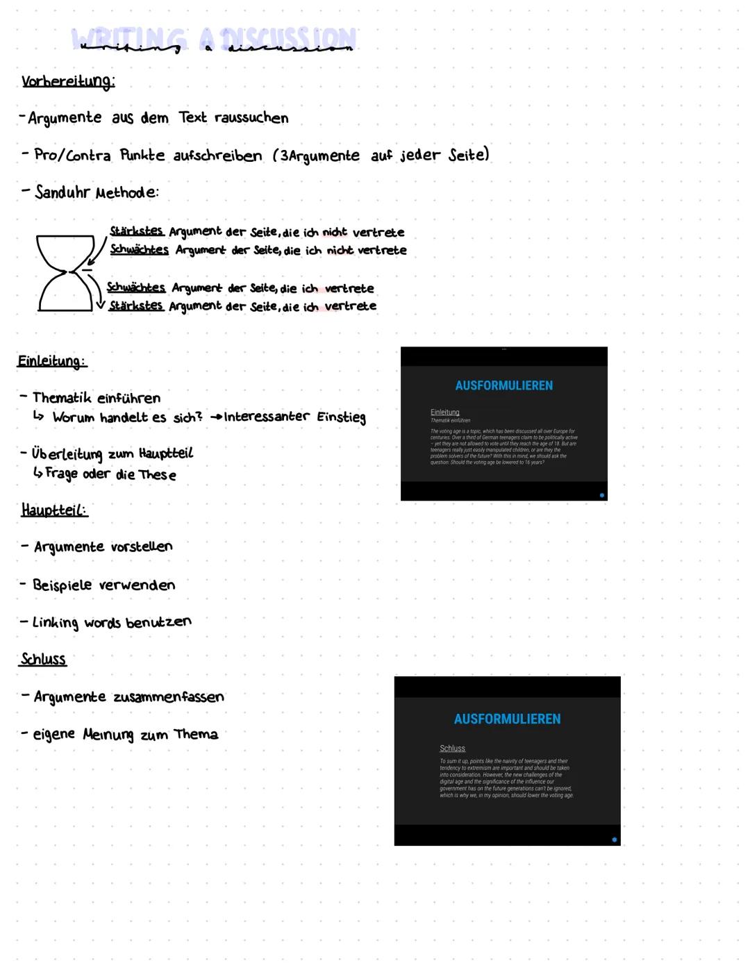 # WRITING A DISCUSSION
Vorbereitung:
- Argumente aus dem Text raussuchen
- Pro/Contra Punkte aufschreiben (3Argumente auf jeder Seite)
-