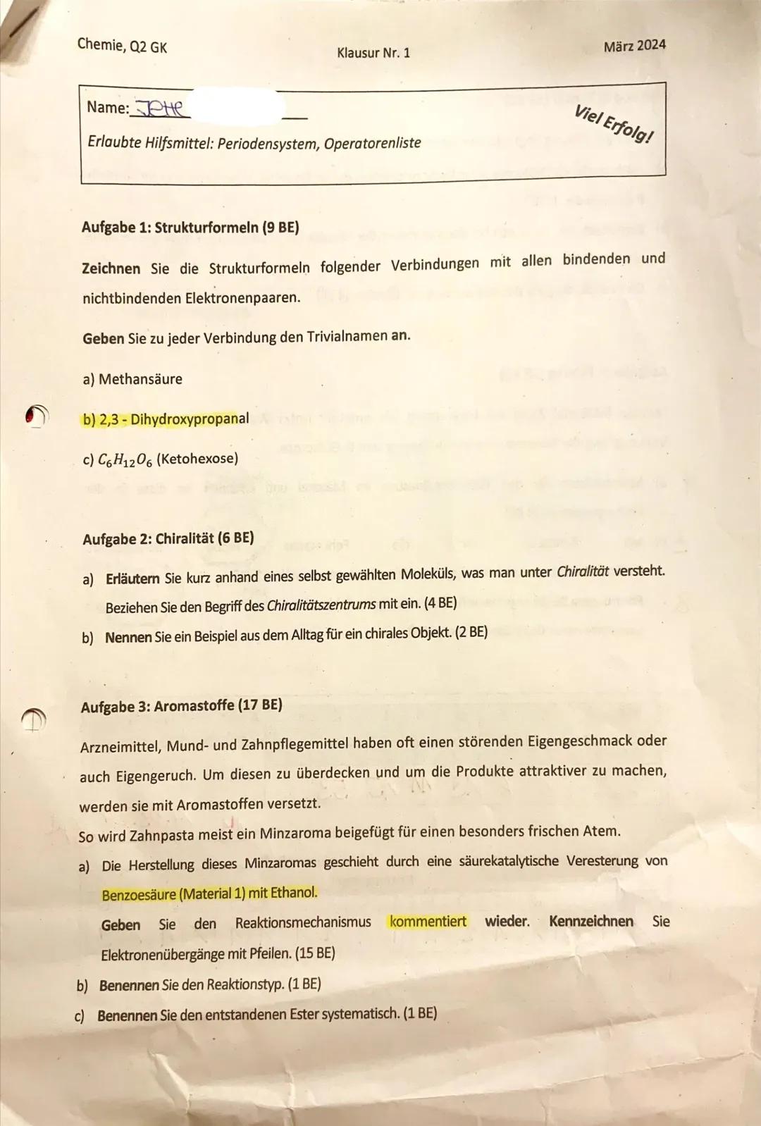 Chemie, Q2 GK
März 2024
Klausur Nr. 1
Viel Erfolg!
Name: Jete
Erlaubte Hilfsmittel: Periodensystem, Operatorenliste
Aufgabe 1: Strukturforme
