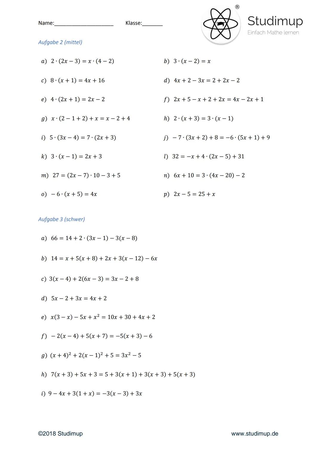 Name:
Klasse:
Lineare Gleichungen lösen
Studimup
Einfach Mathe lernen
Um lineare Gleichungen zu lösen, müsst ihr diese so umformen, sodass d