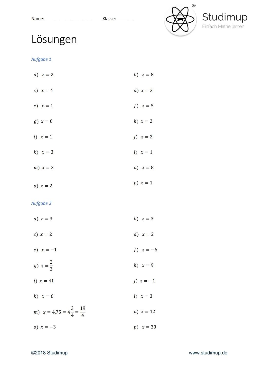 Name:
Klasse:
Lineare Gleichungen lösen
Studimup
Einfach Mathe lernen
Um lineare Gleichungen zu lösen, müsst ihr diese so umformen, sodass d