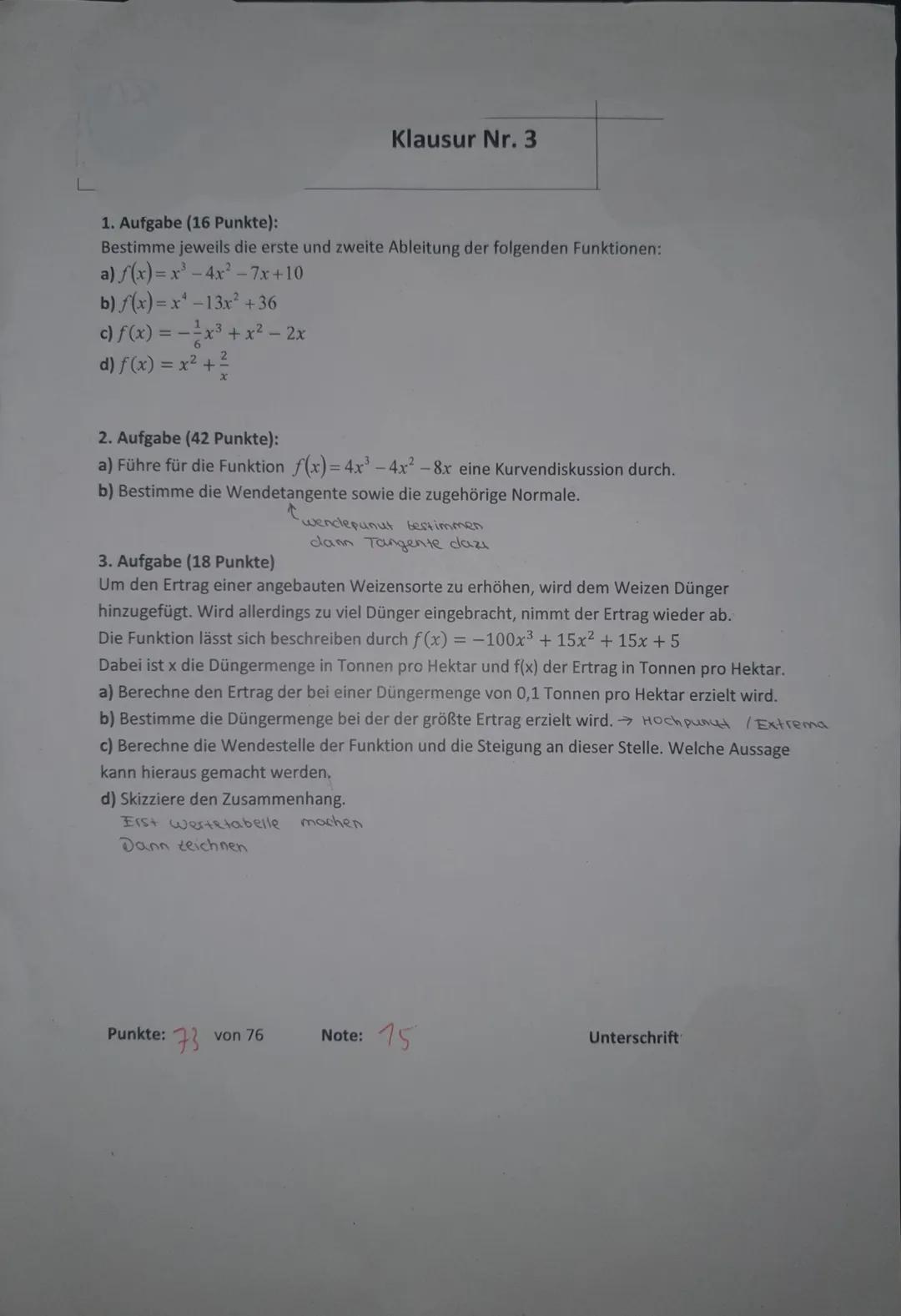 Klausur Nr. 3
1. Aufgabe (16 Punkte):
Bestimme jeweils die erste und zweite Ableitung der folgenden Funktionen:
a) f(x) = x²-4x²-7x+10
b) f