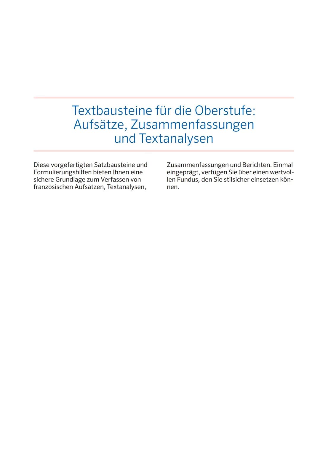 PONS
PONS SCHÜLERWÖRTERBUCH FRANZÖSISCH
TEXTBAUSTEINE
FÜR DIE
OBERSTUFE Textbausteine für die Oberstufe:
Aufsätze, Zusammenfassungen
und Tex