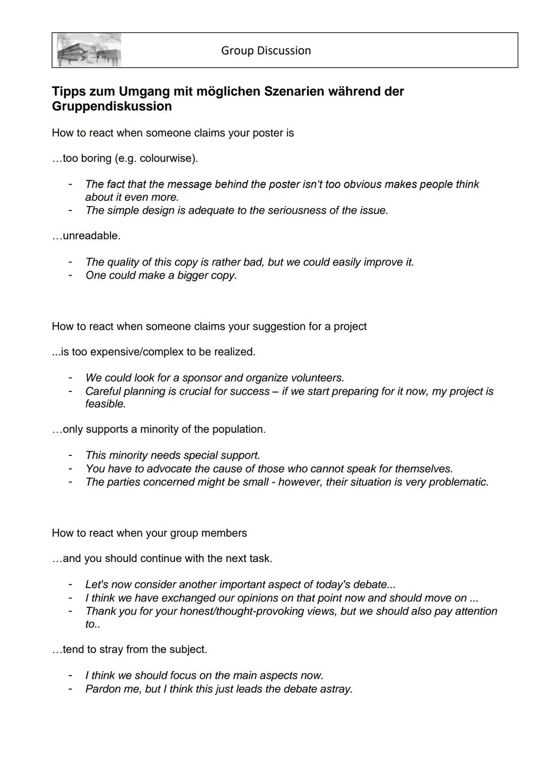 Group Discussion
(Organisatorischer) Ablauf einer Gruppendiskussion
| Preparation | - make sure you understand the task |
| ----------- |