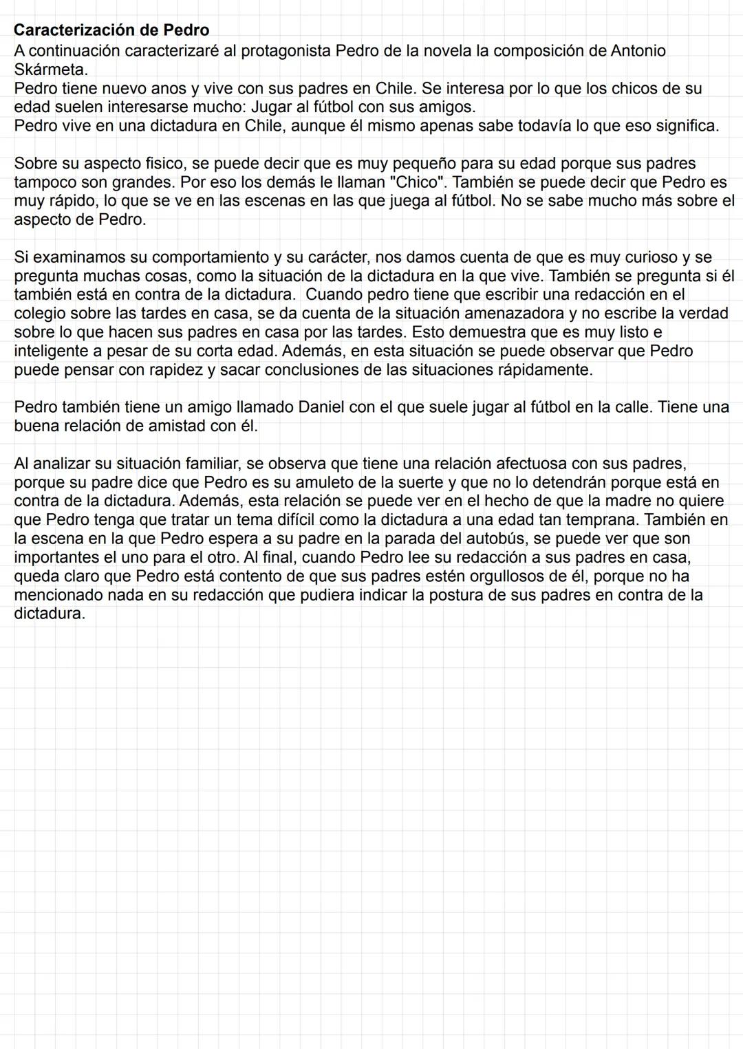 Caracterización de Pedro
A continuación caracterizaré al protagonista Pedro de la novela la composición de Antonio
Skáȧrmeta.
Pedro tiene nu