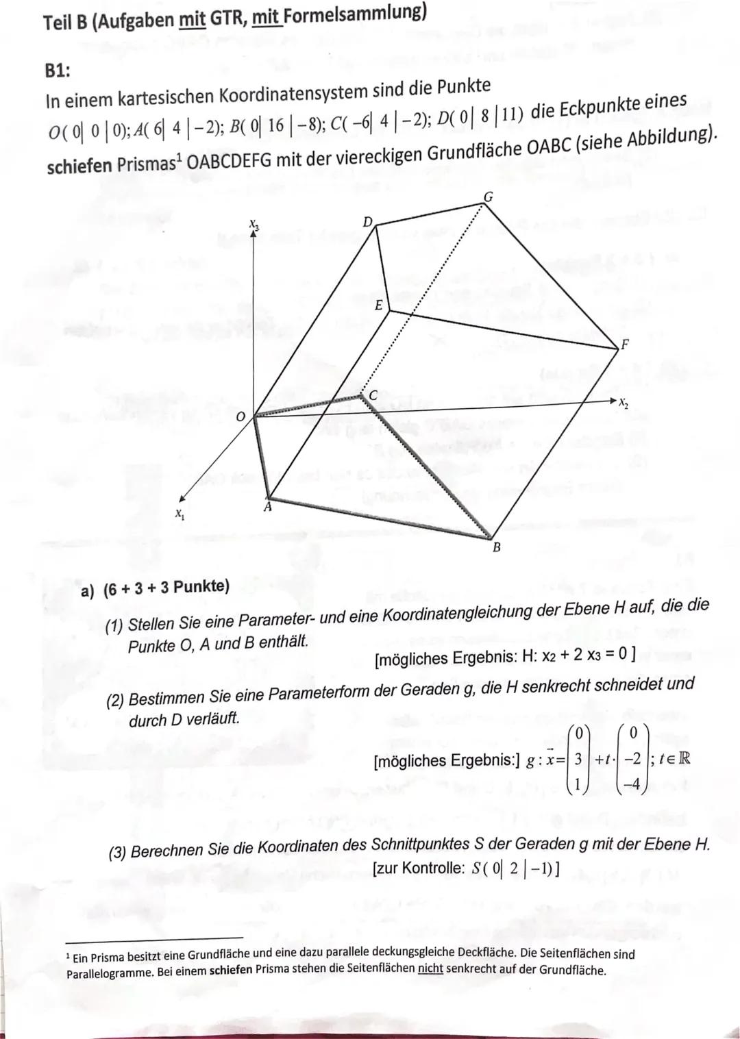 Teil A (Aufgaben ohne GTR, ohne Formelsammlung)
Zeit: max. 45 Min
A1: (4+4+3 Punkte)
Gegeben sind die drei Punkte A( 1| 0 | 1); B( 3| 1 | 1)