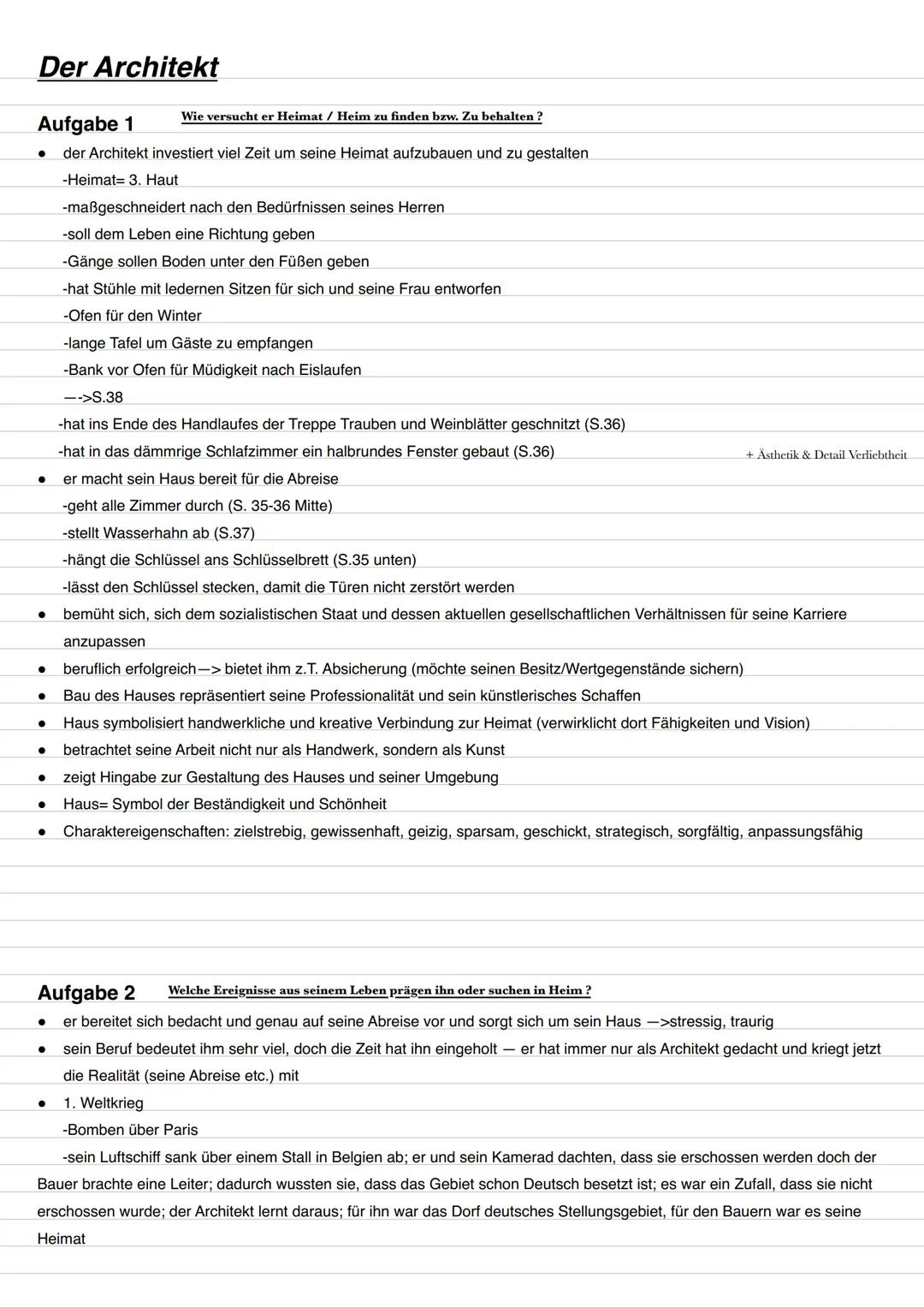 Der Architekt
Aufgabe 1
Wie versucht er Heimat / Heim zu finden bzw. Zu behalten?
• der Architekt investiert viel Zeit um seine Heimat aufzu