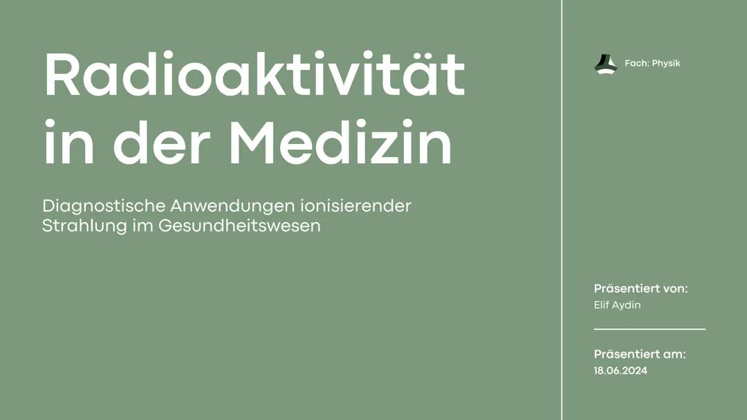 Radioaktivität in der Medizin - ioniesierende Strahlung