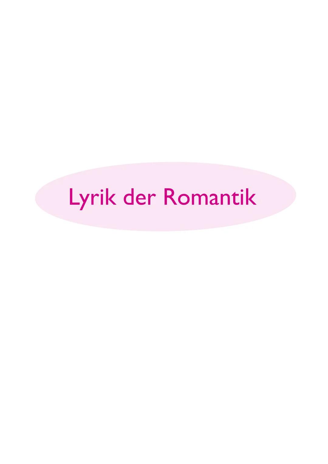Lyrik der Romantik Lyrik der Romantik
zeitgeschichtliche Hintergründe
•Französische Revolution (1789)
Herrschaft Napoleons und gemäßigter Ab