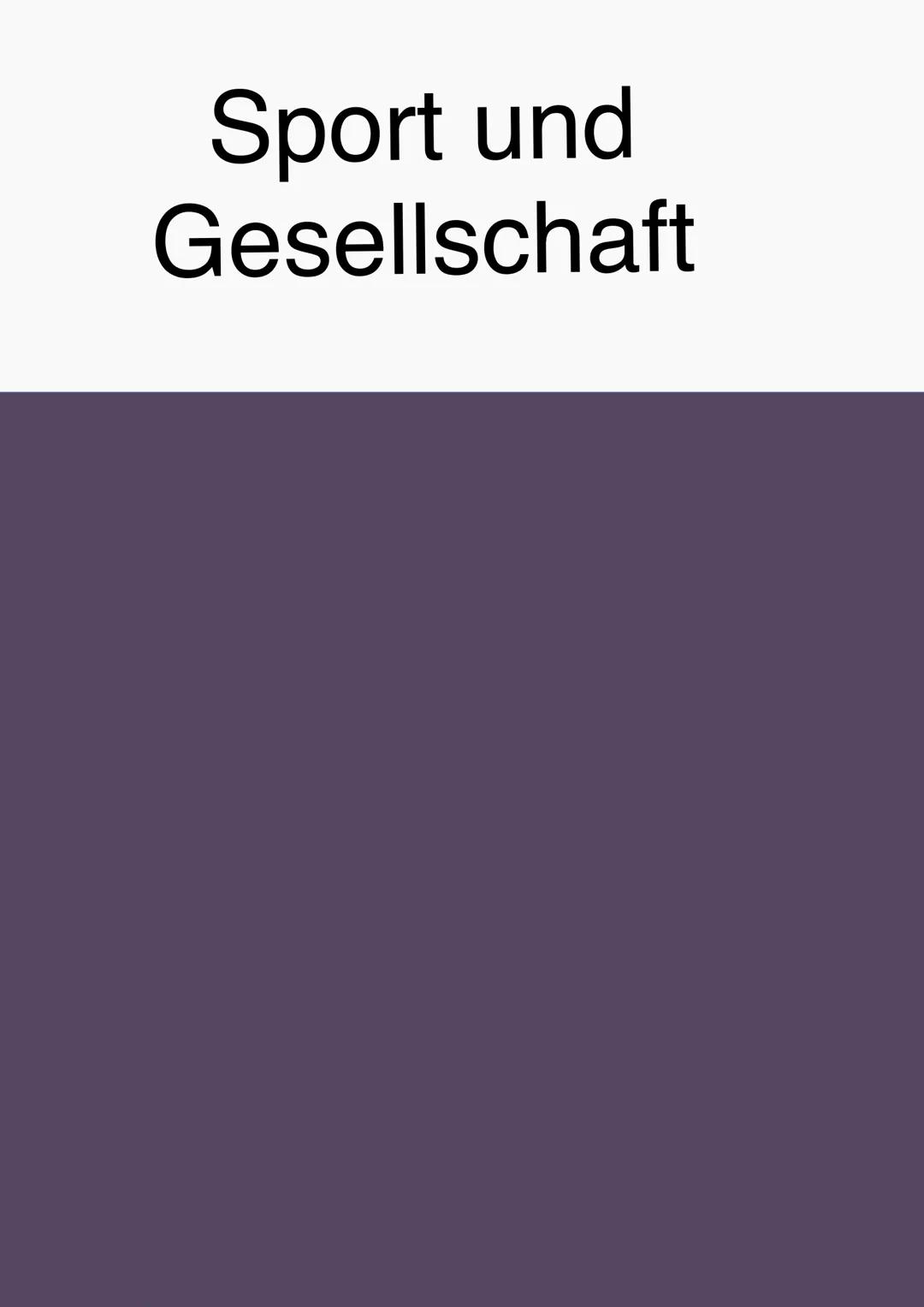 Sport und
Gesellschaft 1 Entwicklung und Funktionen des Sports
> Sport als Massenphänomen (wirtschaftliche Entwicklung neue Bedürfnisse (Gru