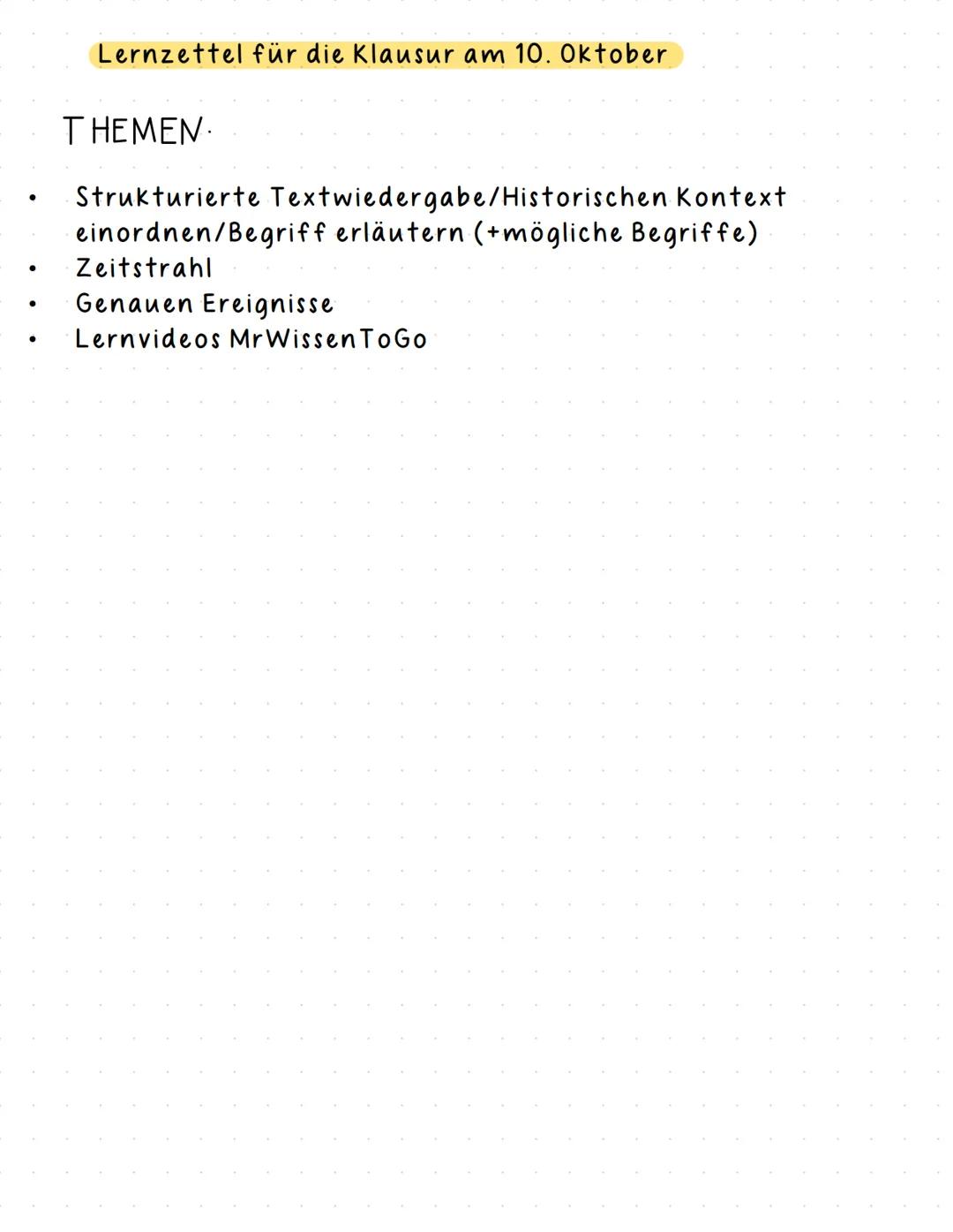 •
•
Lernzettel für die klausur am 10. Oktober
THEMEN.
Strukturierte Textwiedergabe/Historischen Kontext
einordnen/Begriff erläutern (+mögli